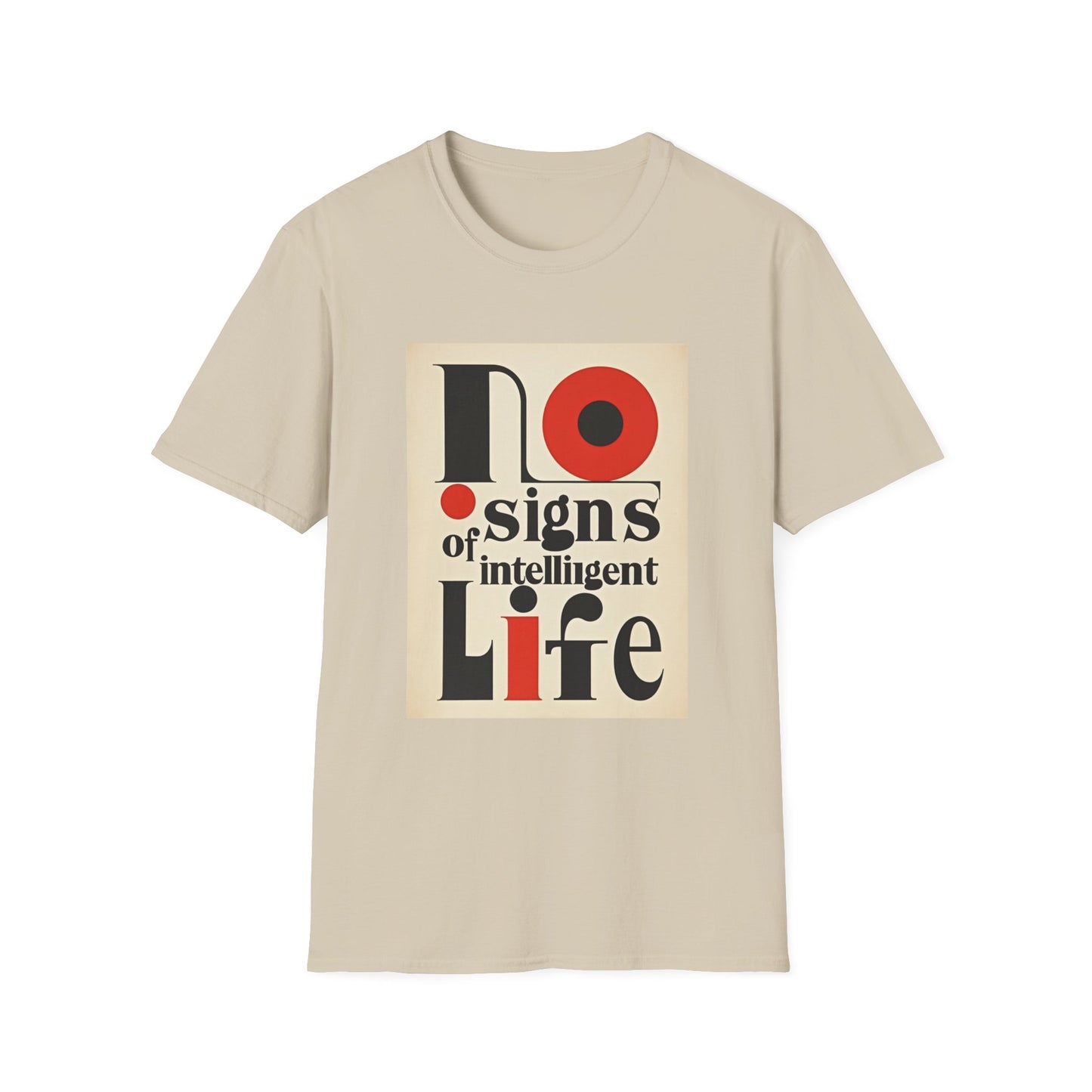 Graphic Unisex T-shirt - No Signs of Intelligence Design