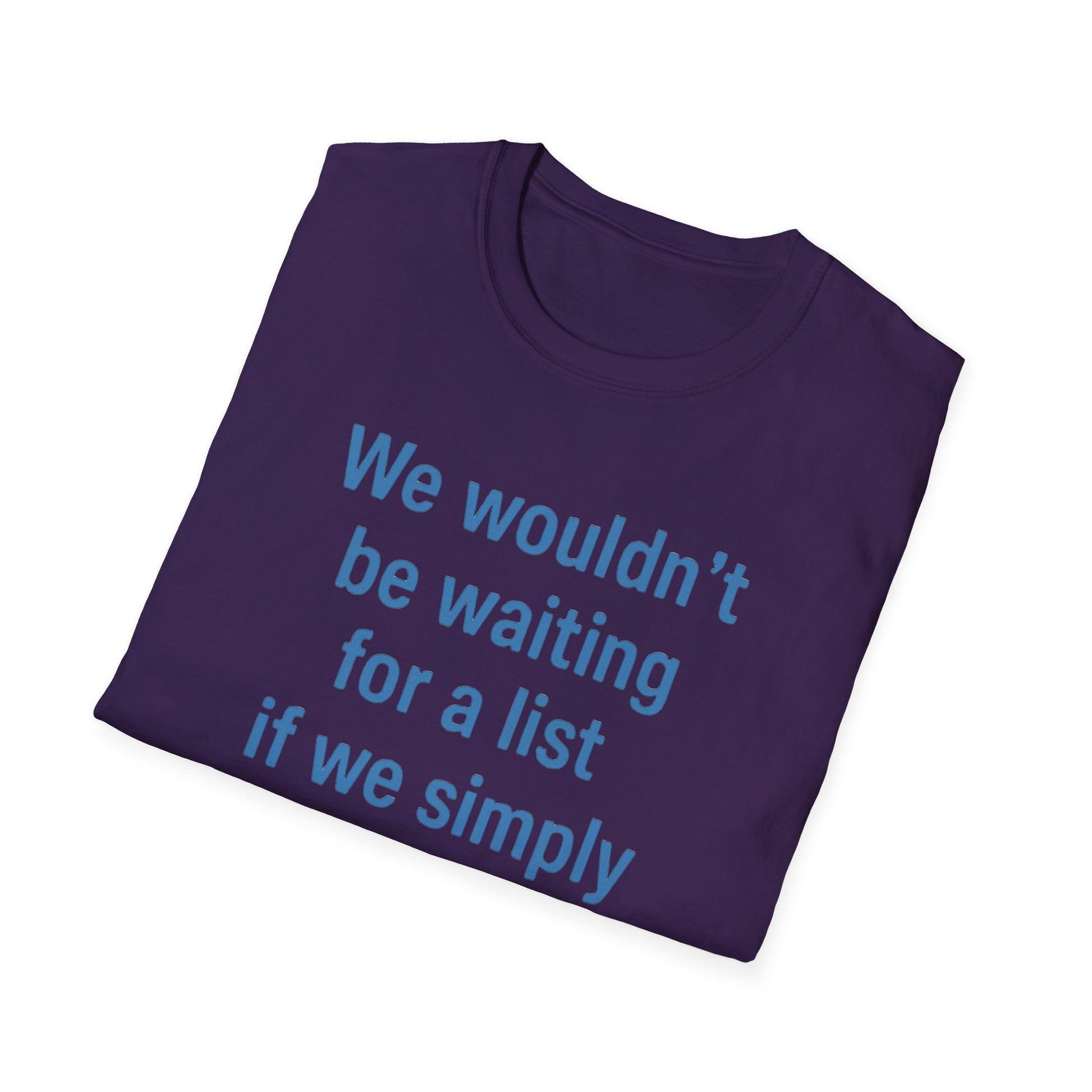 We wouldnt need a list if we believed women. Social Justice Feminist Unisex T-Shirt, Women's Rights Epstein Files Tee, Anti-Trump