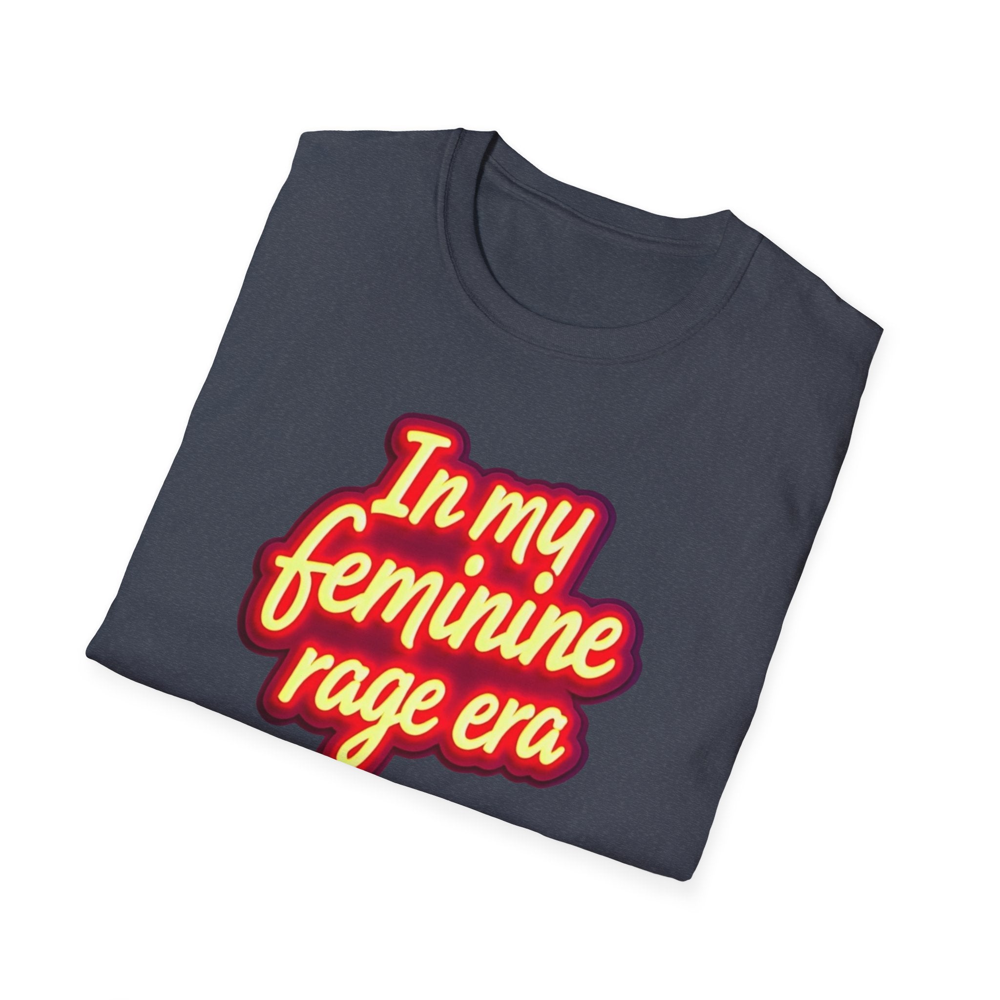 In my Feminine Rage Era Unisex T-Shirt | Softstyle Tee, Empowering Apparel, Womens  Empowerment, Casual Wear, Feminist Gift Anti Trump