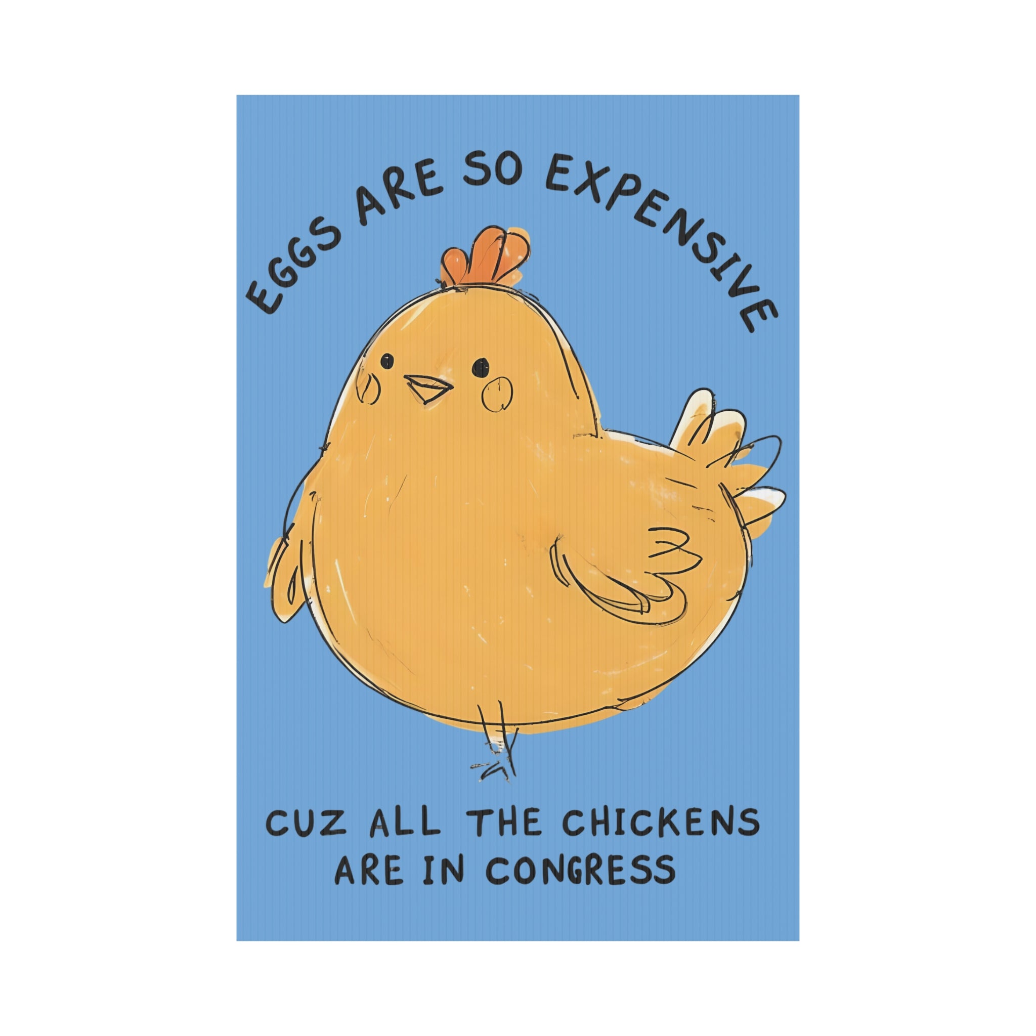 Eggs are Expensive Political Protest Plastic Yard Sign, Anti-Trump Chicken Farm, Congress Rebellion Banner, Activist Demonstration