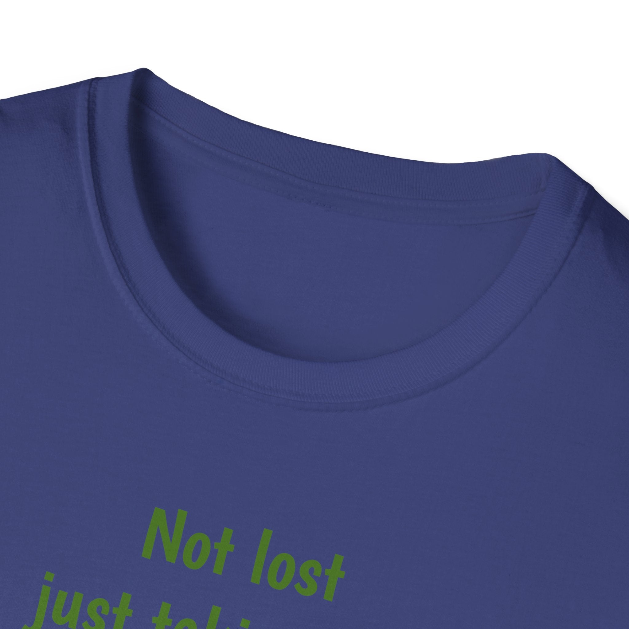 Not Lost just taking the scenic Rt Nature Lover Shirt, Unisex Scenic Route Tee, Adventure Apparel, Gift for Hikers, Outdoor Enthusiast Shirt