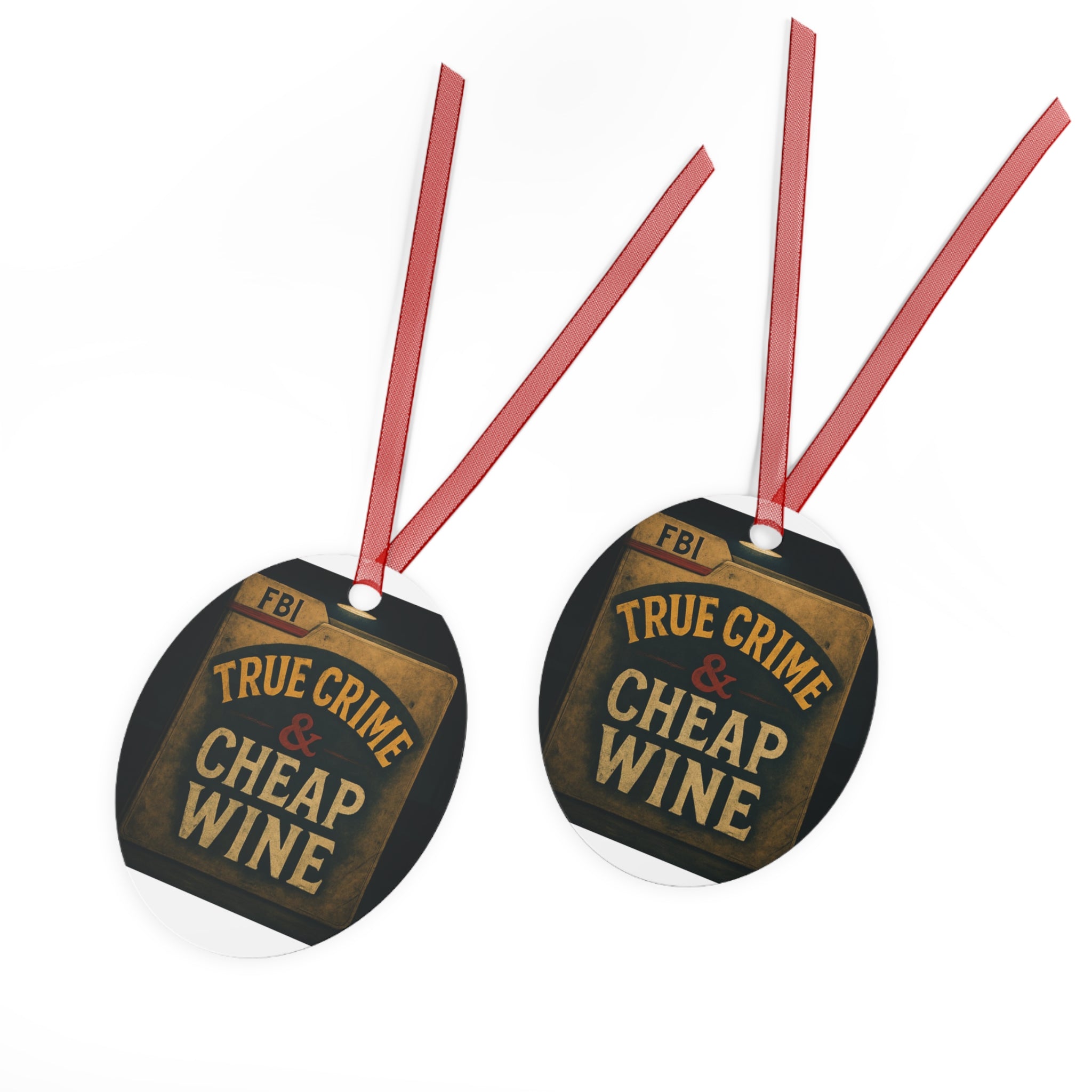 Metal Ornament - True Crime & Cheap Wine Design
