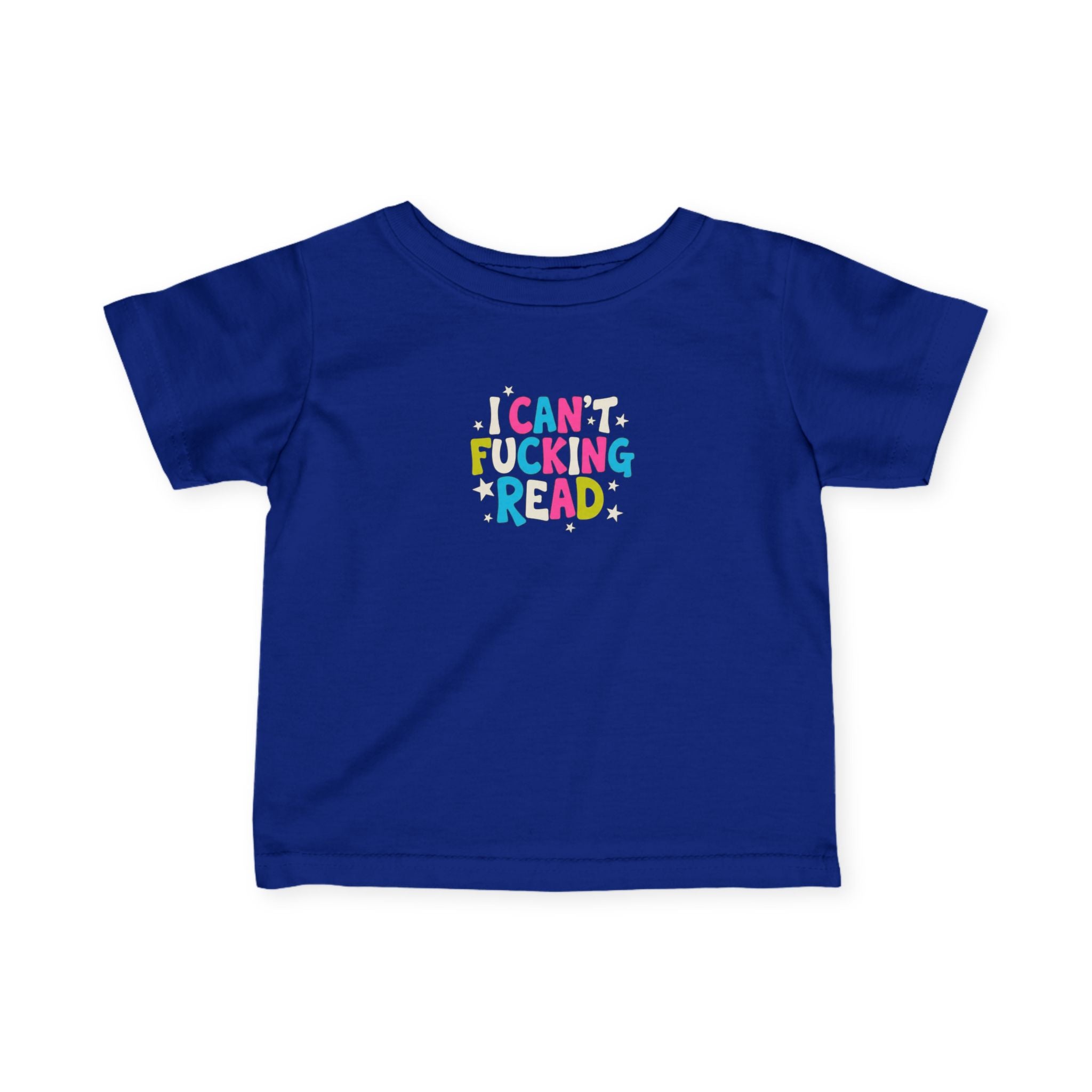 Infant Tee — "I can’t F*cking Read" Colorful Baby Shirt