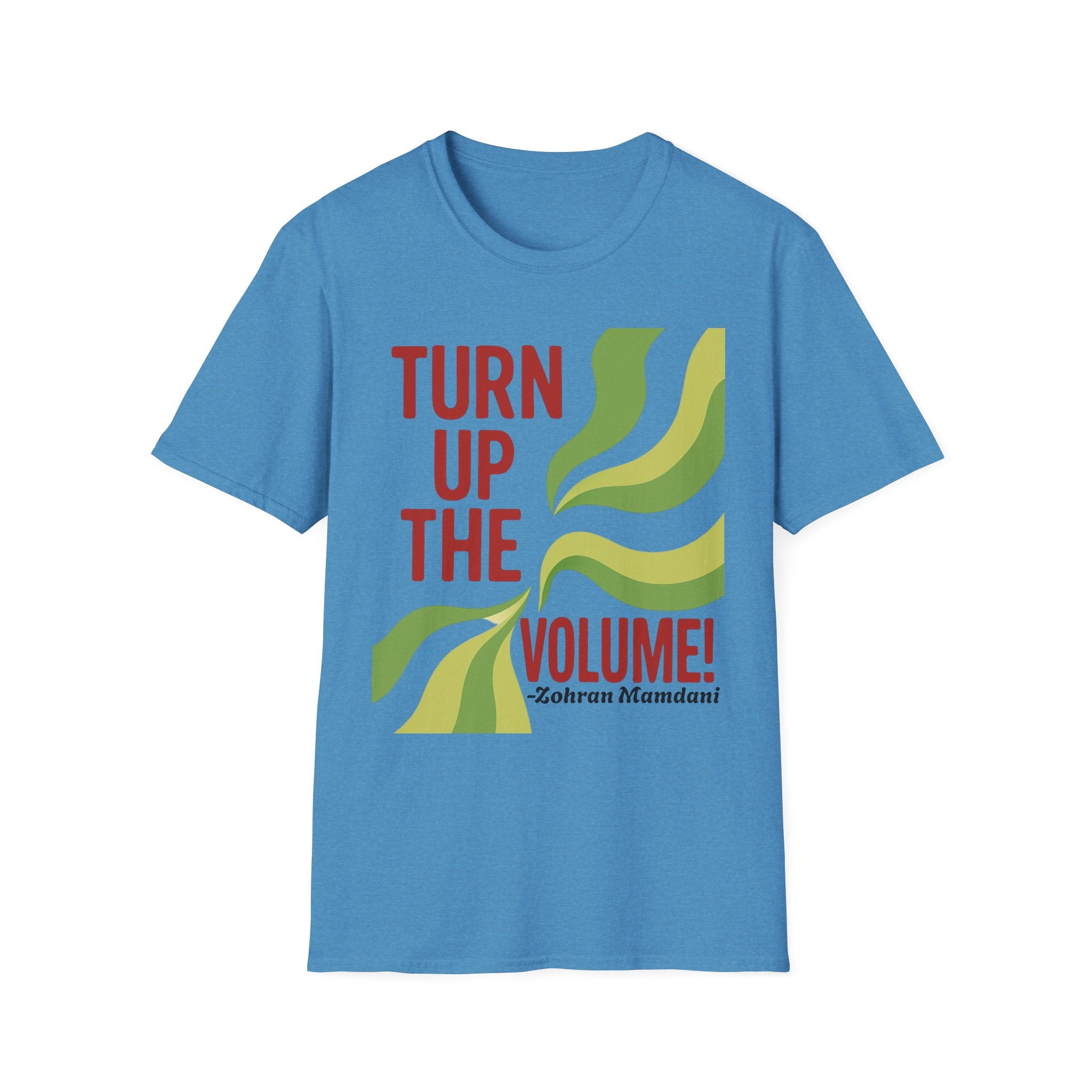 T-Shirt Turn Up The Volume New York Zohran Mamdani Political Streetwear