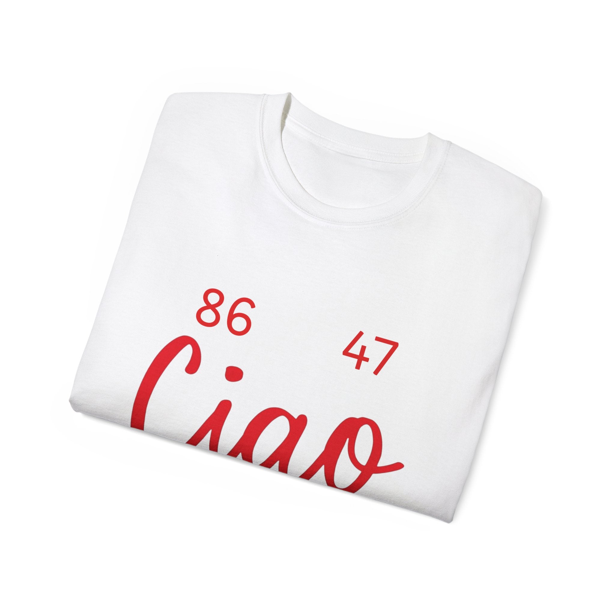 Ciao MotherF Unisex Tee, Graphic Birthday Shirt for Friends, Chill Vibes Apparel, anti-Trump, Casual Shirt