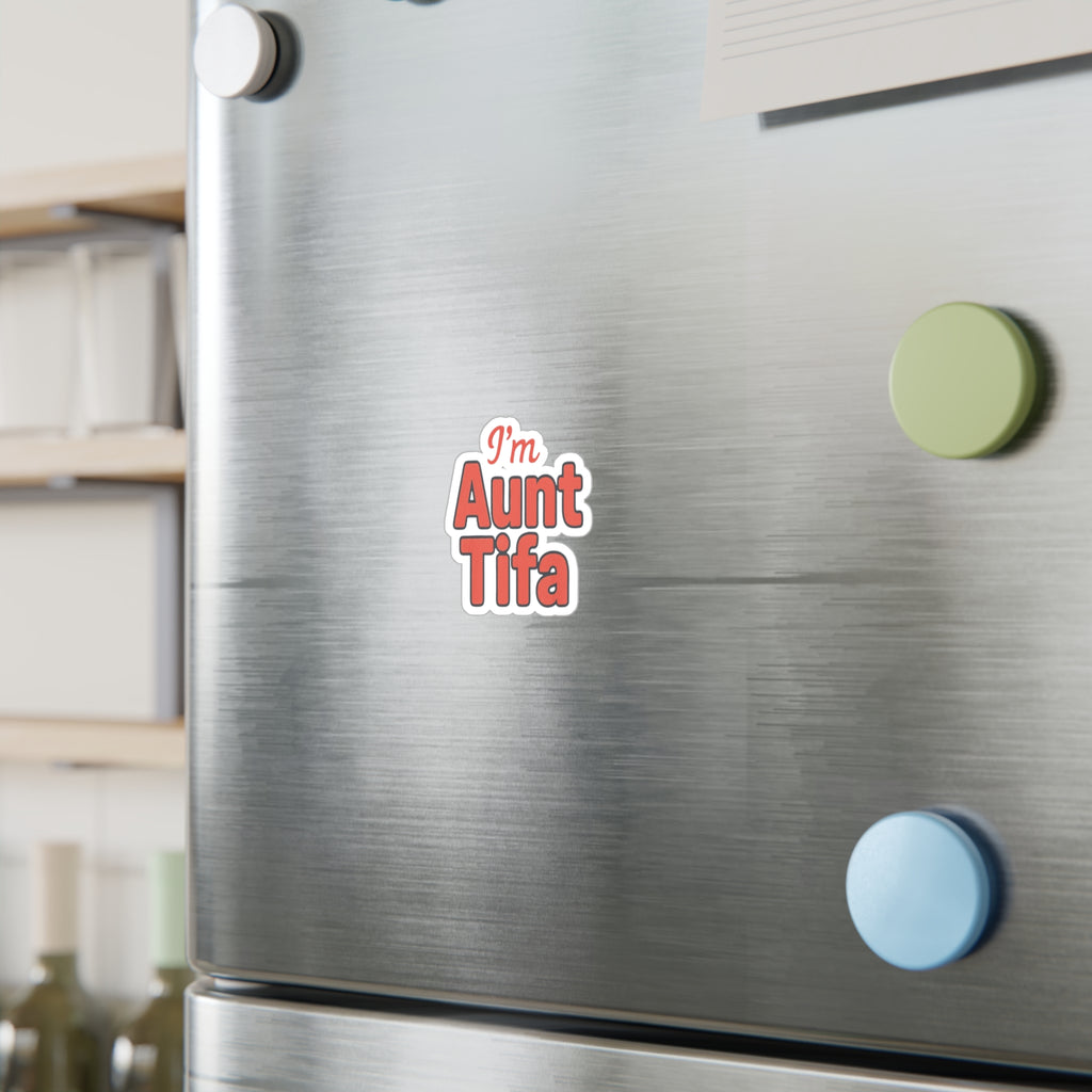Vinyl Decal Sticker - I'm Aunt Tifa, Fun Sticker for Aunts and activists
