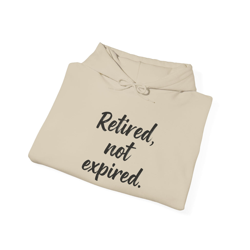Retired Not Expired Funny Retirement Gift Heavy Blend Hoodie, Adventure Before Dementia, Retired Hooded Sweatshirt, Retirement Gift