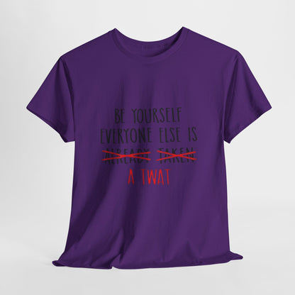 Graphic Tee - Be yourself Everyone else is a twat