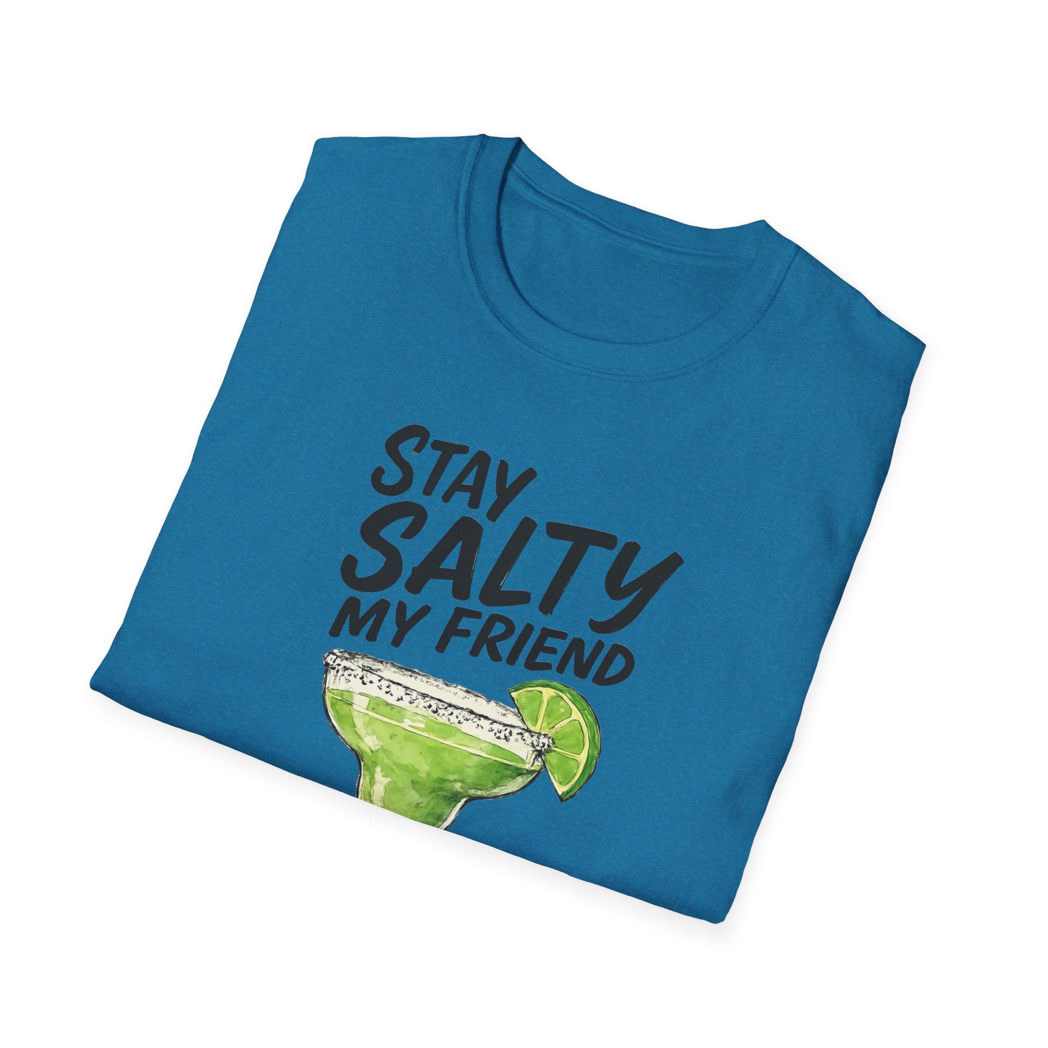 Stay Salty my friend Margarita Cocktail T-shirt, Tequila Drink Party Tee, Unisex Softstyle Top, Funny Graphic Shirt