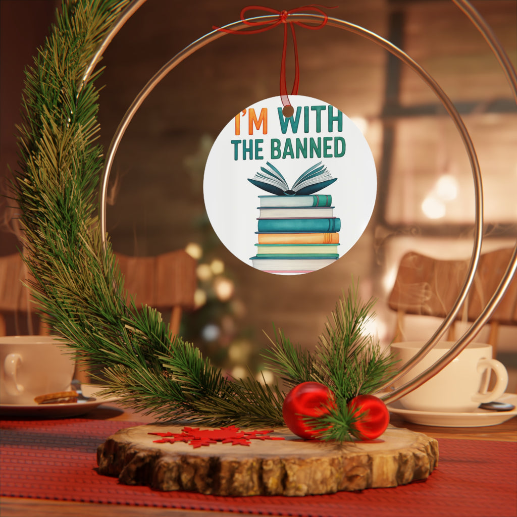 Book Lover's Metal Ornament - "I'm With The Banned" Decoration banned books protest