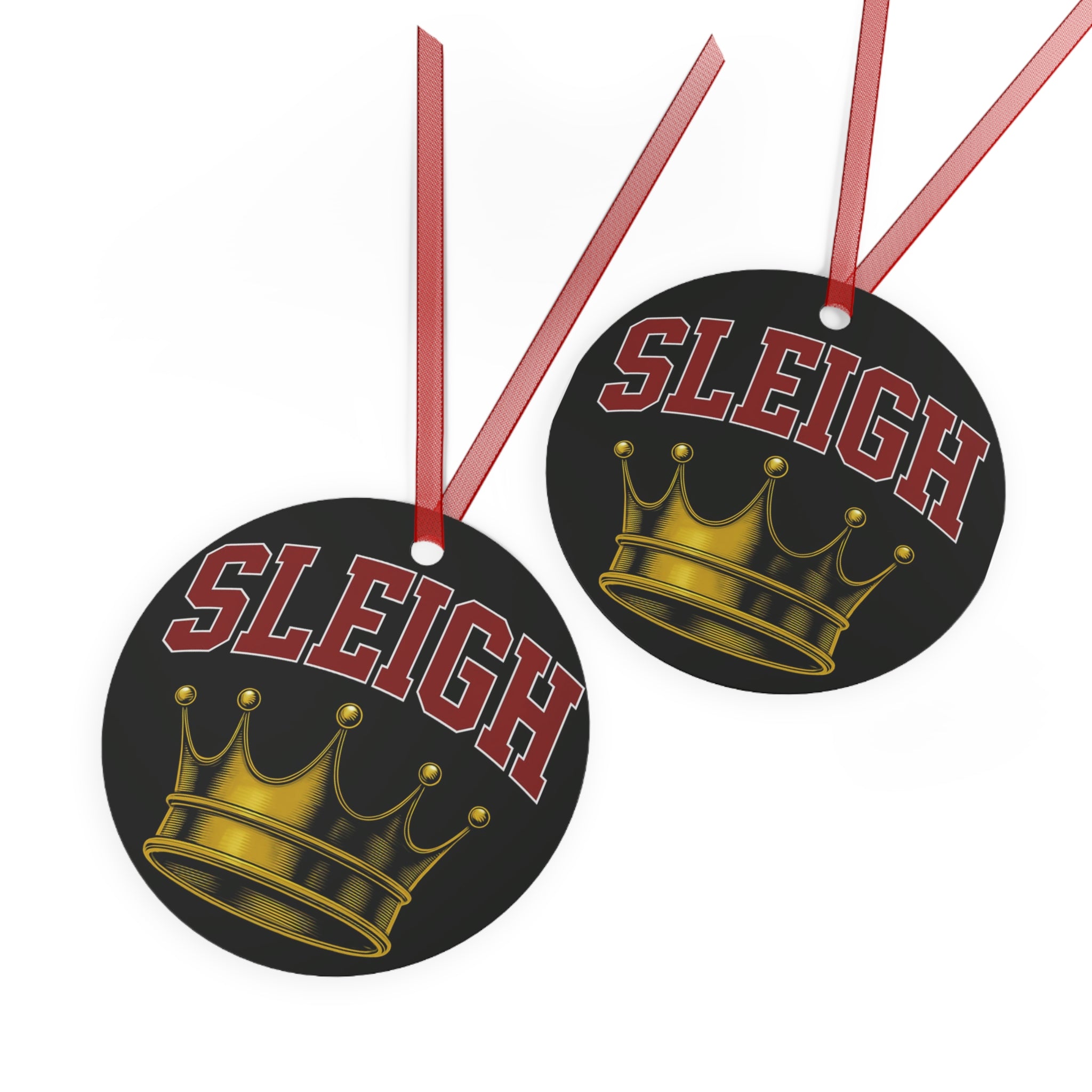 Metal Ornament - Sleigh Queen Crown Design for Holiday Cheer Slay!
