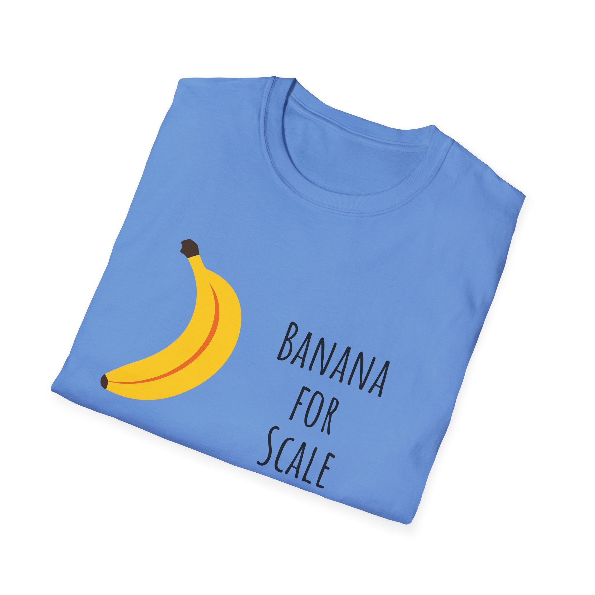 Funny Banana for Scale Unisex T-Shirt, Cute Fruit Gift Tee, Humorous Graphic Shirt, Foodie Clothing, Novelty Apparel