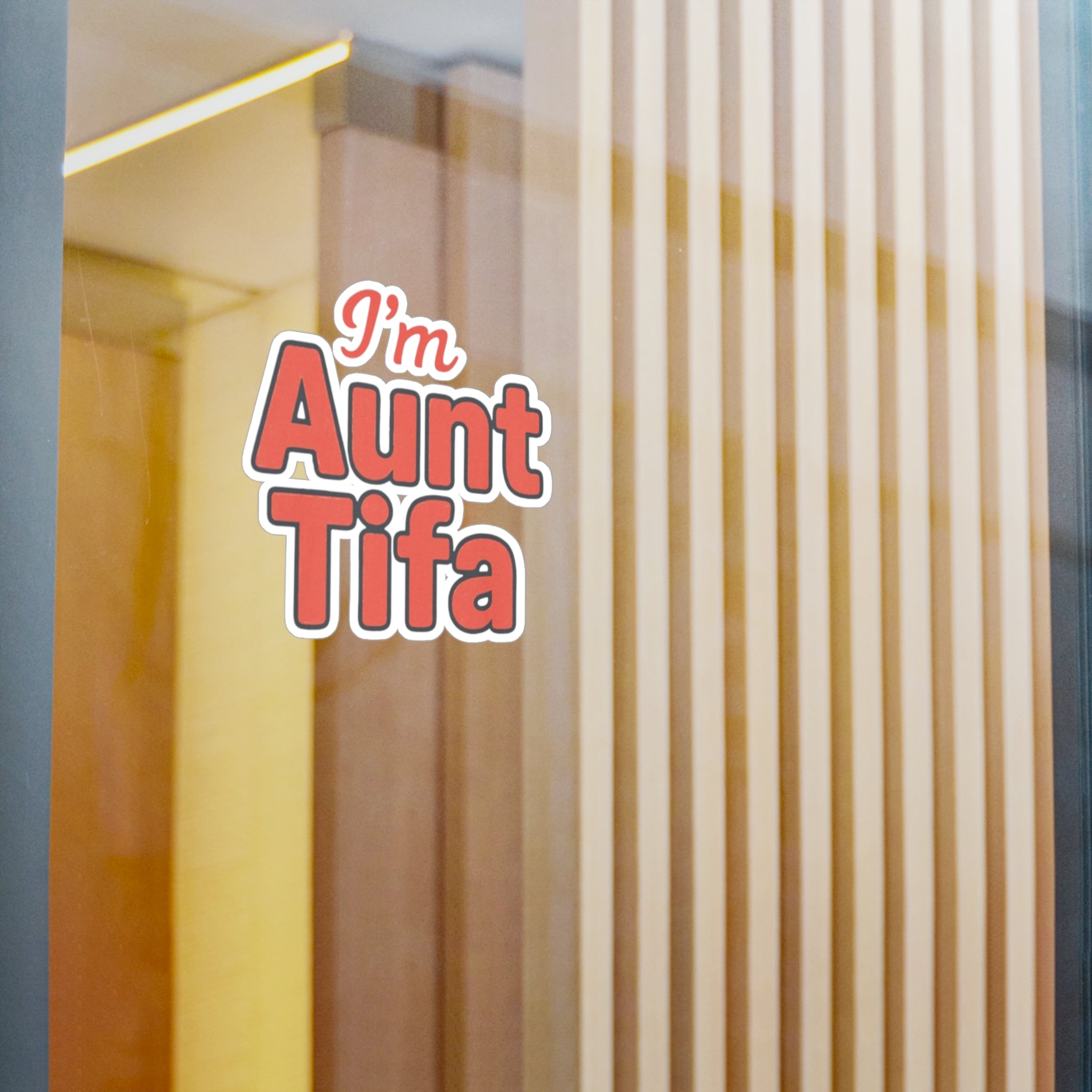 Vinyl Decal Sticker - I'm Aunt Tifa, Fun Sticker for Aunts and activists