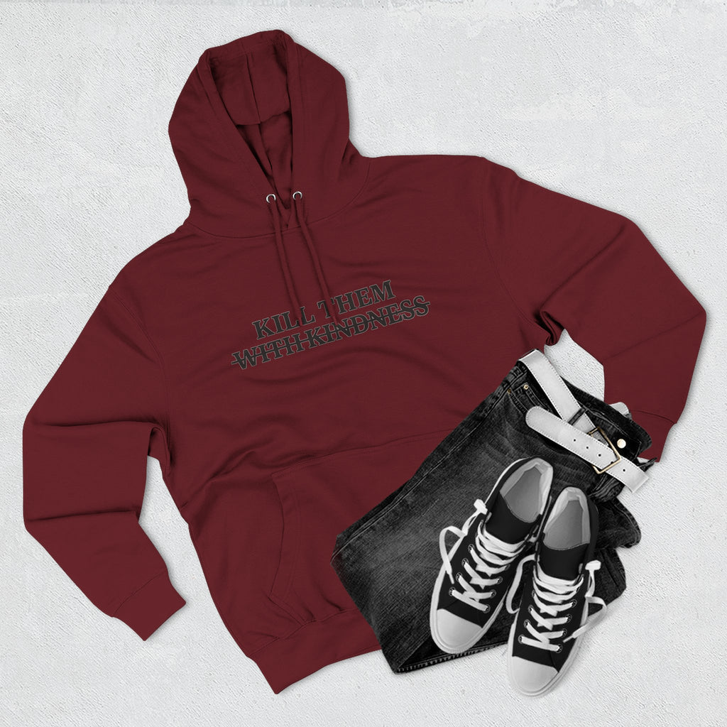 Kill Them With Kindness Fleece Hoodie — Three-Panel Cozy Pullover