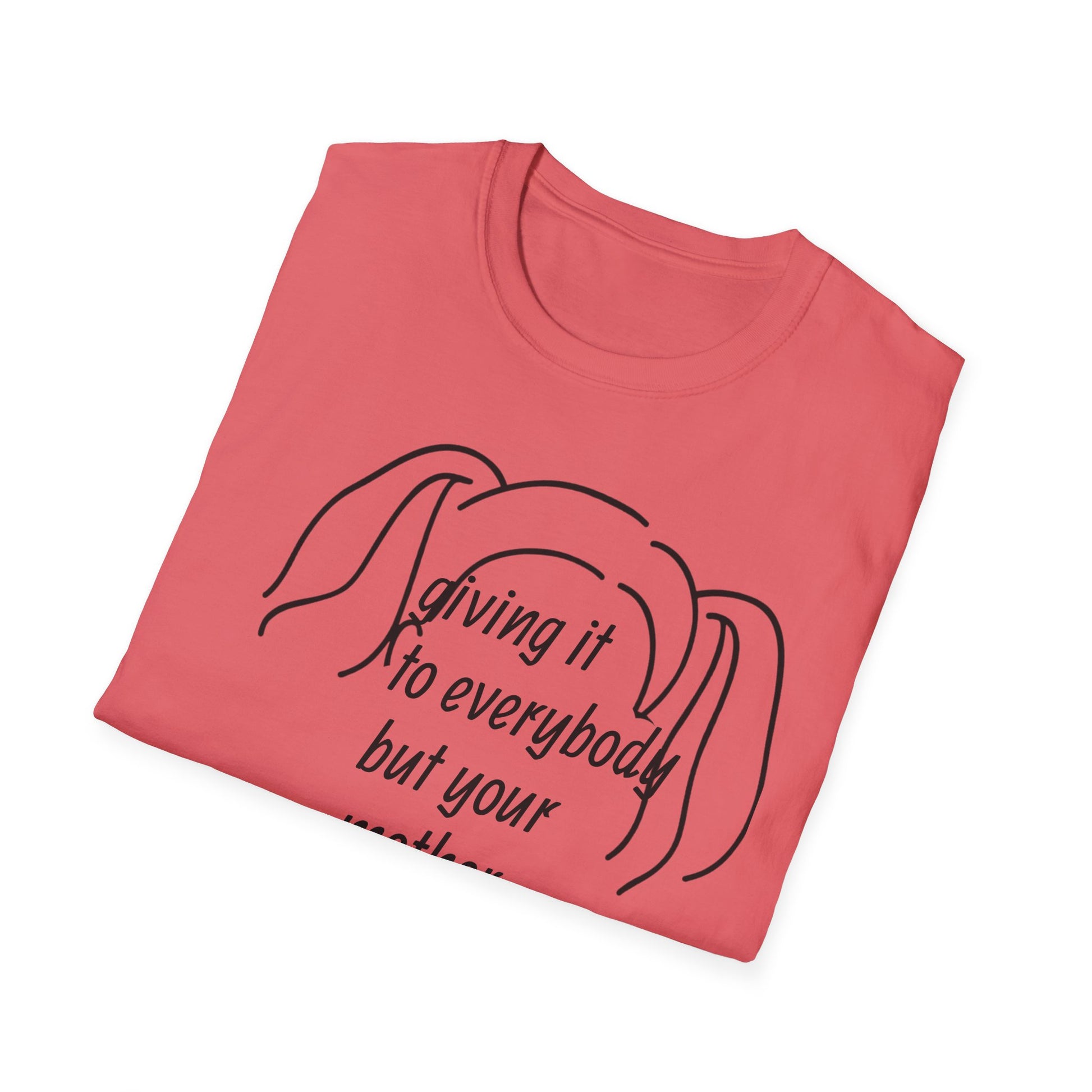 Giving it to everybody but your mother 90's Song Lyric Unisex T-Shirt, Gift for Music Lovers, Vintage Tee, Here and Now, Music Quote Top