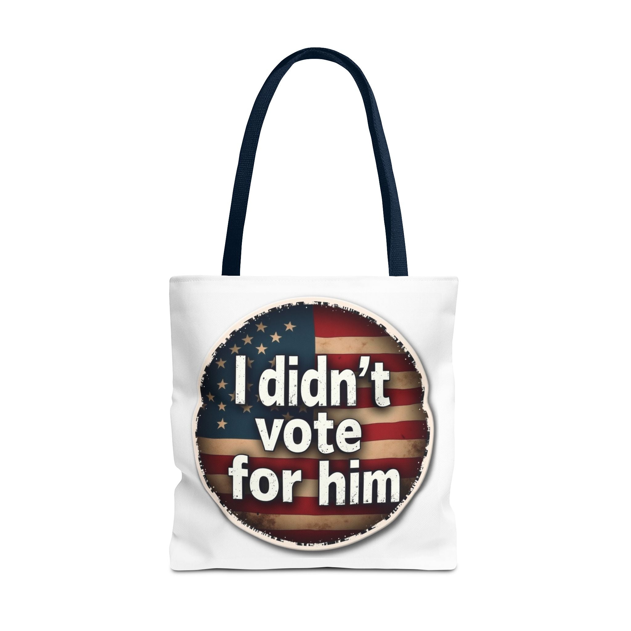 I Didn’t Vote For Him Tote Bag — Political Statement USA Flag Tote