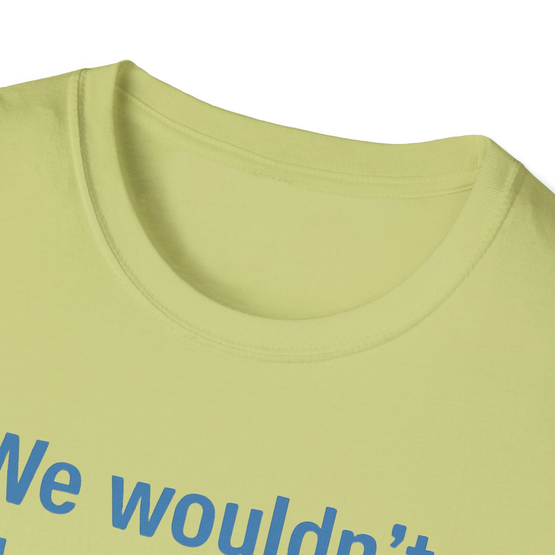 We wouldnt need a list if we believed women. Social Justice Feminist Unisex T-Shirt, Women's Rights Epstein Files Tee, Anti-Trump