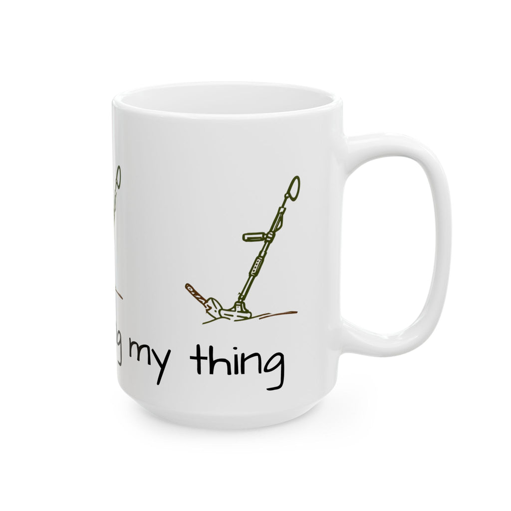 I like to swing my thing Metal Detectorist's Ceramic Mug Perfect Gift for Treasure Hunters, Metal Detecting Enthusiasts, Outdoor Adventures,