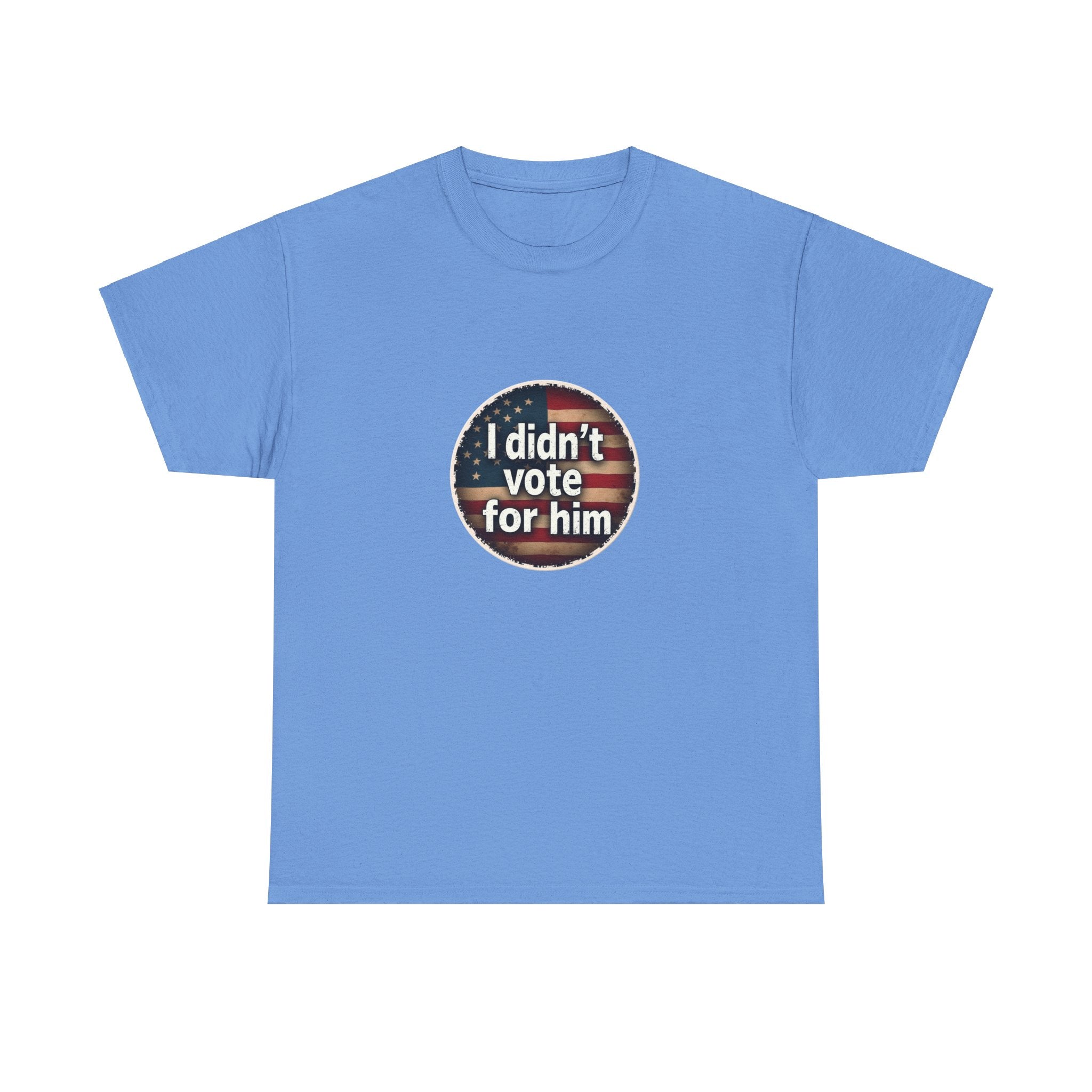 T-Shirt - 'I Didn't Vote for Him' Anti-Trump Tee