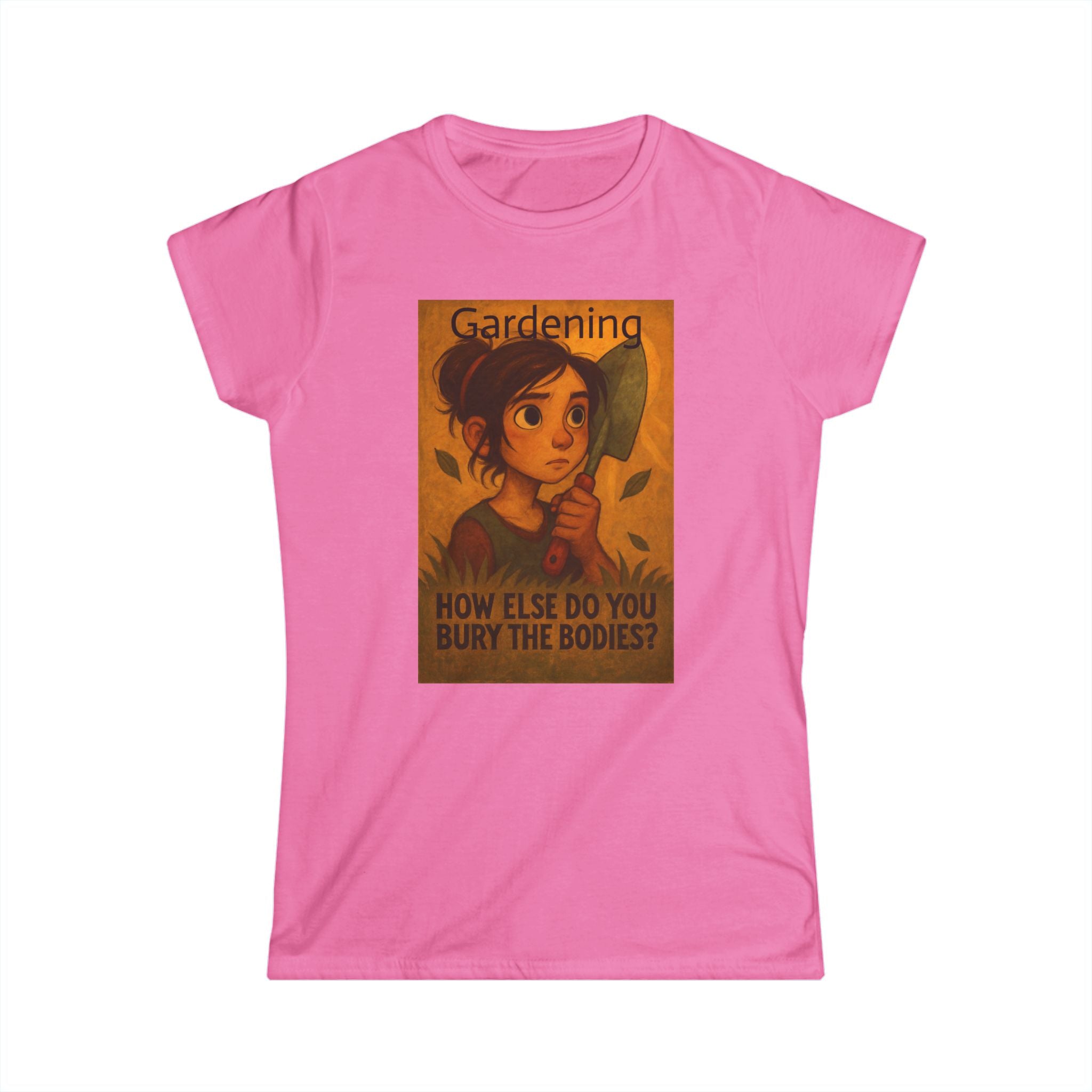 Gardening Women's Tee, Funny Gardener Shirt, Plant Lover Gift, Floral Gardening T-Shirt, Garden Enthusiast Top, Gardening Humor Apparel