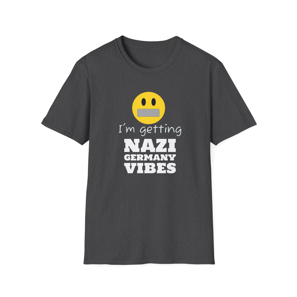 Nazi Germany Vibes, Anti-Trump Resistance T-Shirt, Political Protest Tee, Unisex Softstyle Shirt, Left Wing Activist Clothing, Censorship