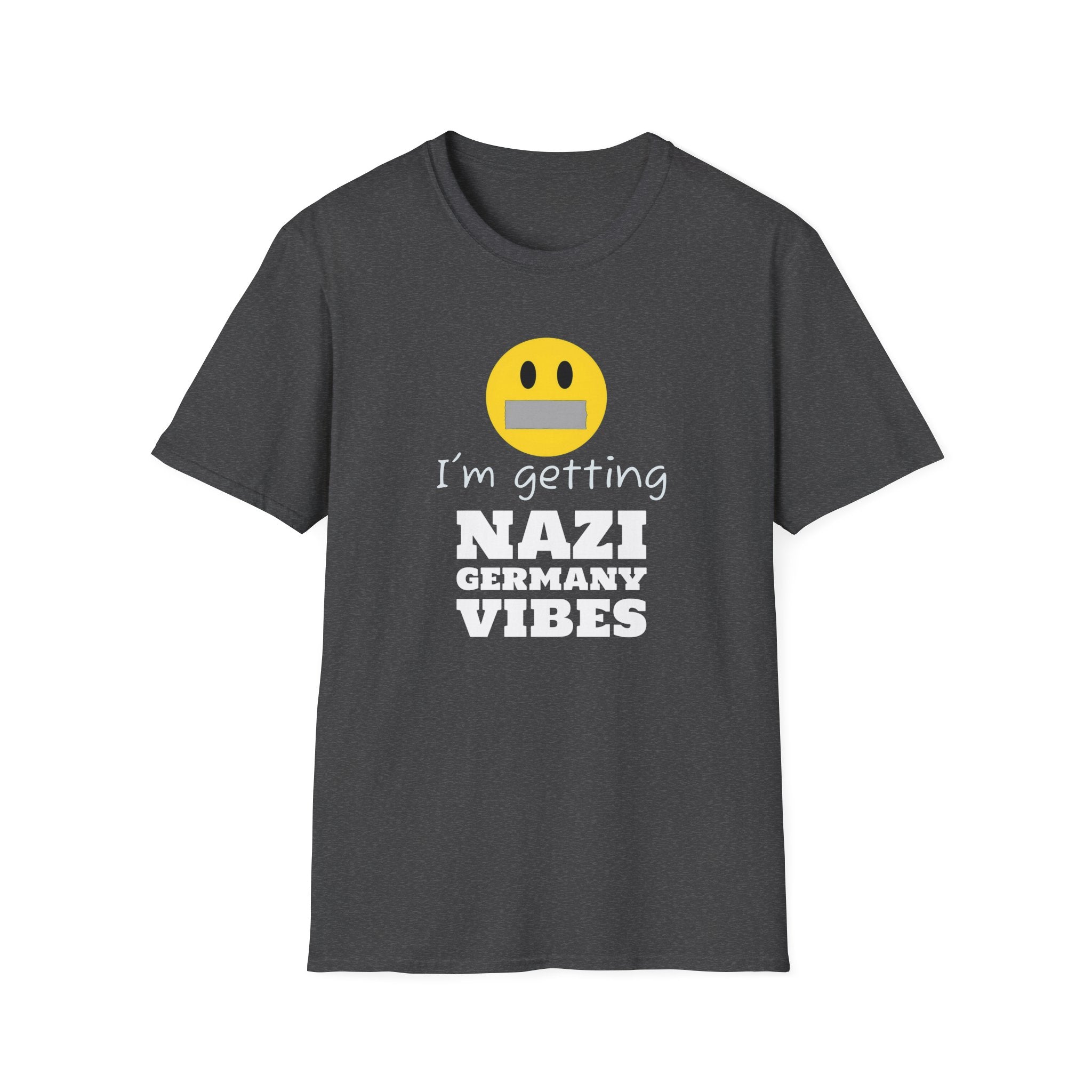 Nazi Germany Vibes, Anti-Trump Resistance T-Shirt, Political Protest Tee, Unisex Softstyle Shirt, Left Wing Activist Clothing, Censorship