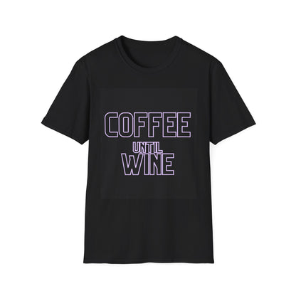 Coffee until wine  Unisex Softstyle T-Shirt