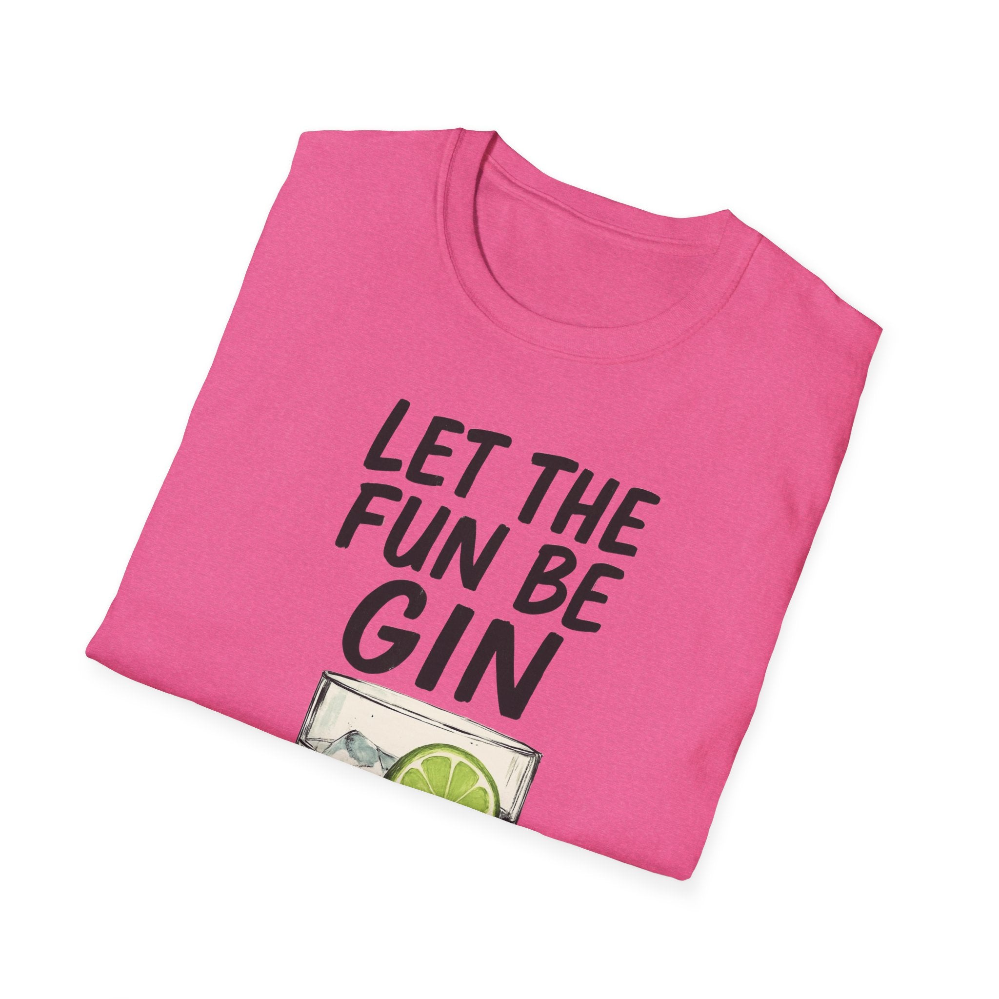 Let the Fun Be Gin Tee, Gin Cocktail Party T-Shirt, Let the Fun Be Gin Tee, Unisex Drinking Shirt, Softstyle Alcohol Top, Mixology Gift