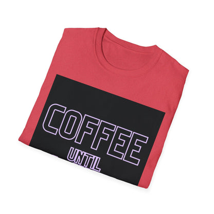 Coffee until wine  Unisex Softstyle T-Shirt