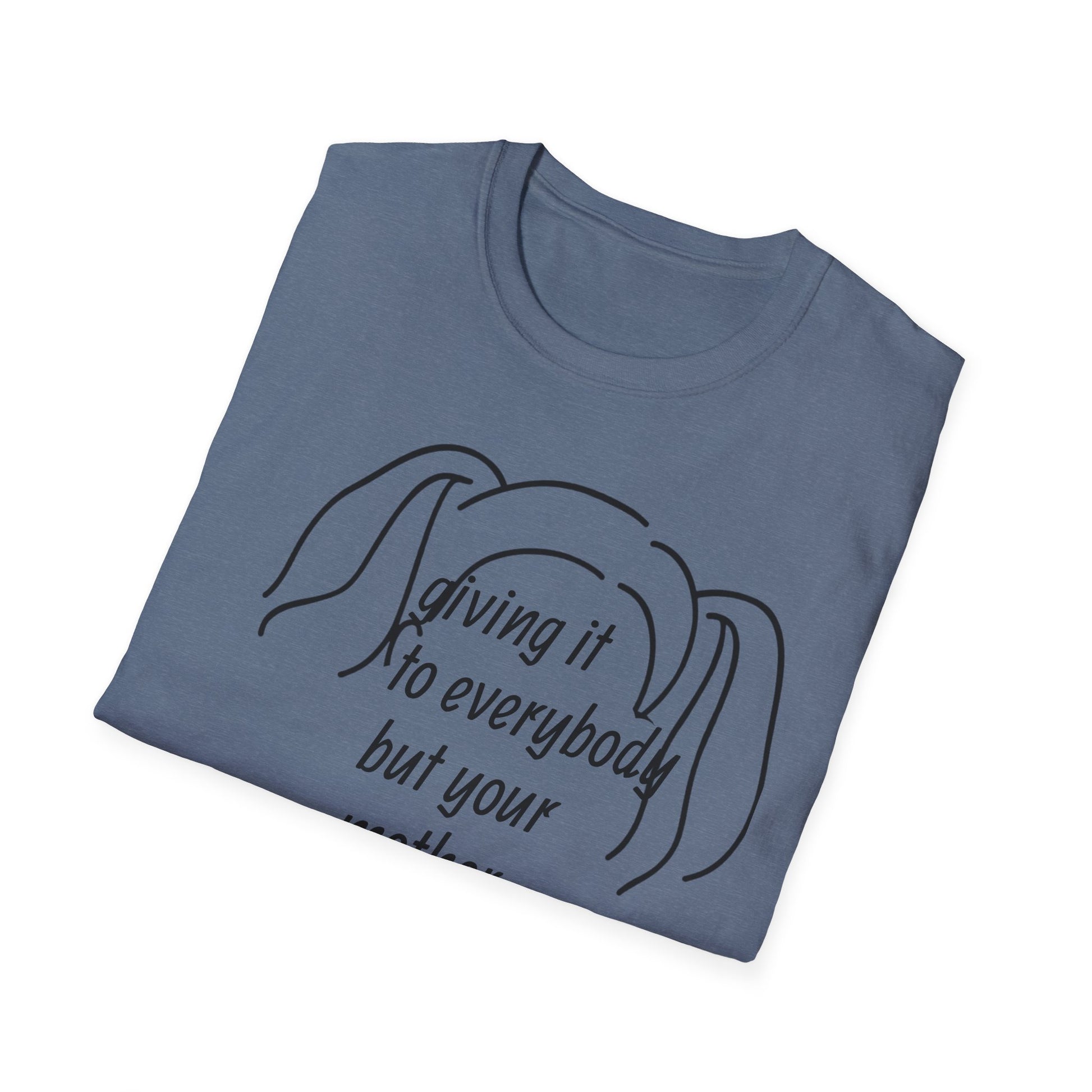Giving it to everybody but your mother 90's Song Lyric Unisex T-Shirt, Gift for Music Lovers, Vintage Tee, Here and Now, Music Quote Top