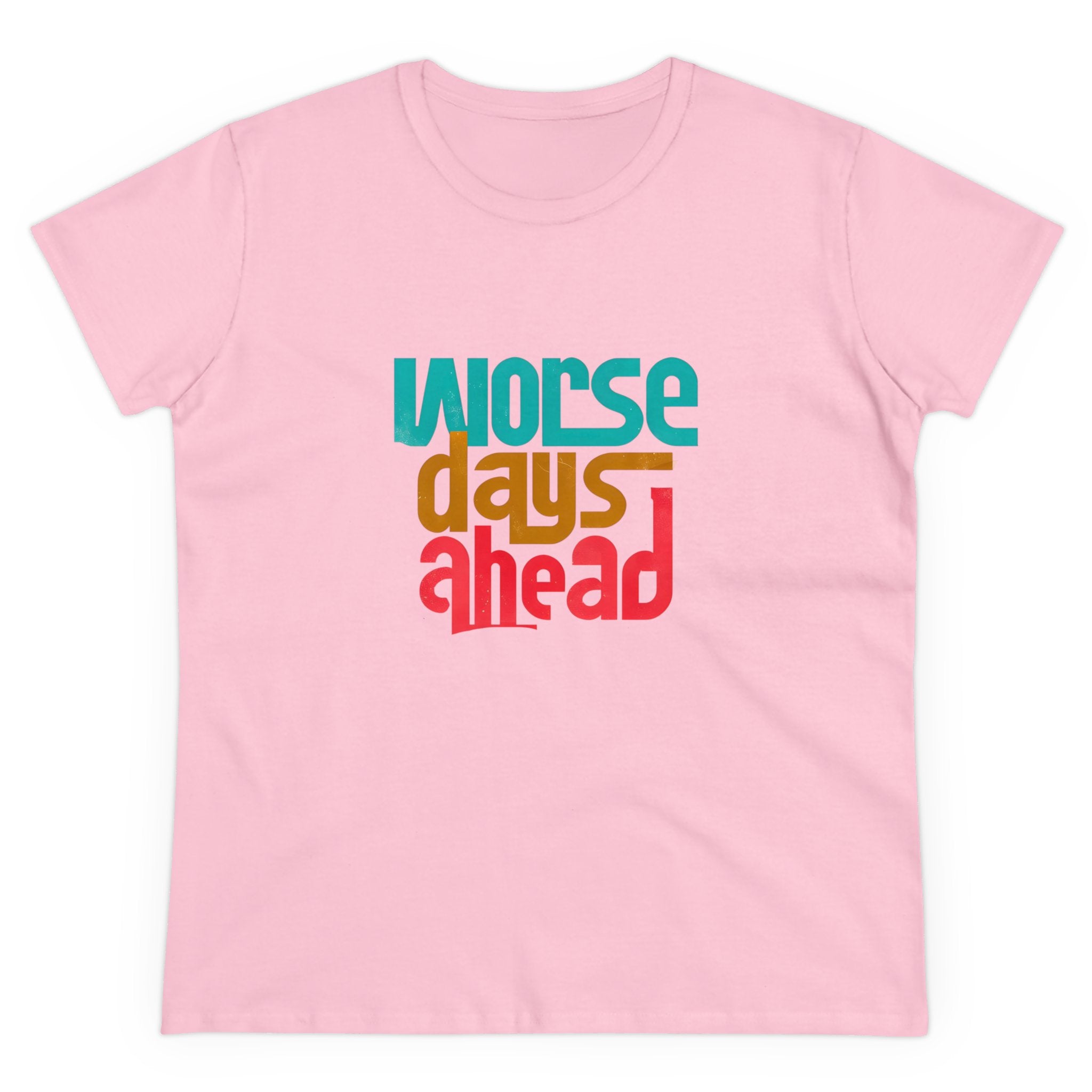 Worse Days Ahead Graphic Tee, Funny T-Shirt, Sarcastic Women's Shirt, Casual Cotton Tee, Introvert Gift, Minimalist Top