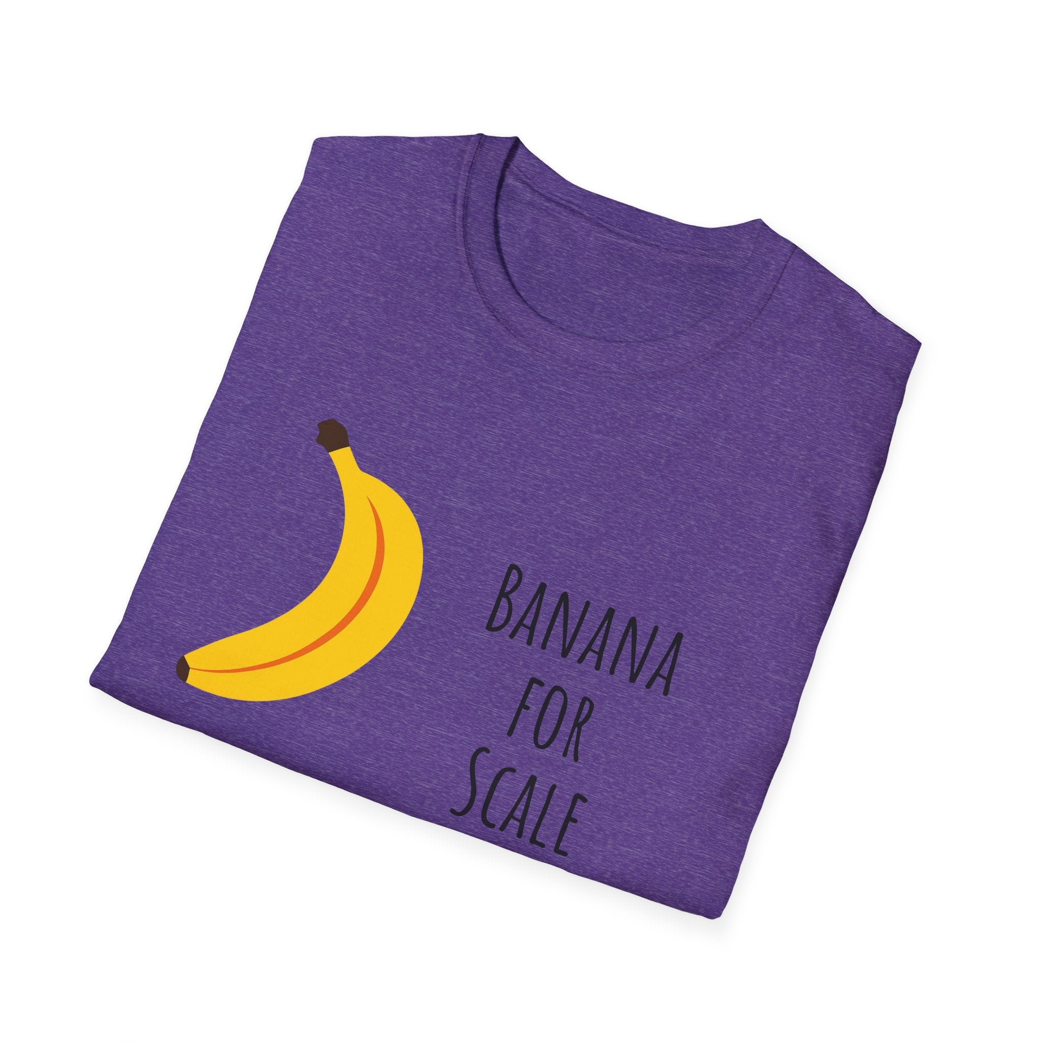 Funny Banana for Scale Unisex T-Shirt, Cute Fruit Gift Tee, Humorous Graphic Shirt, Foodie Clothing, Novelty Apparel