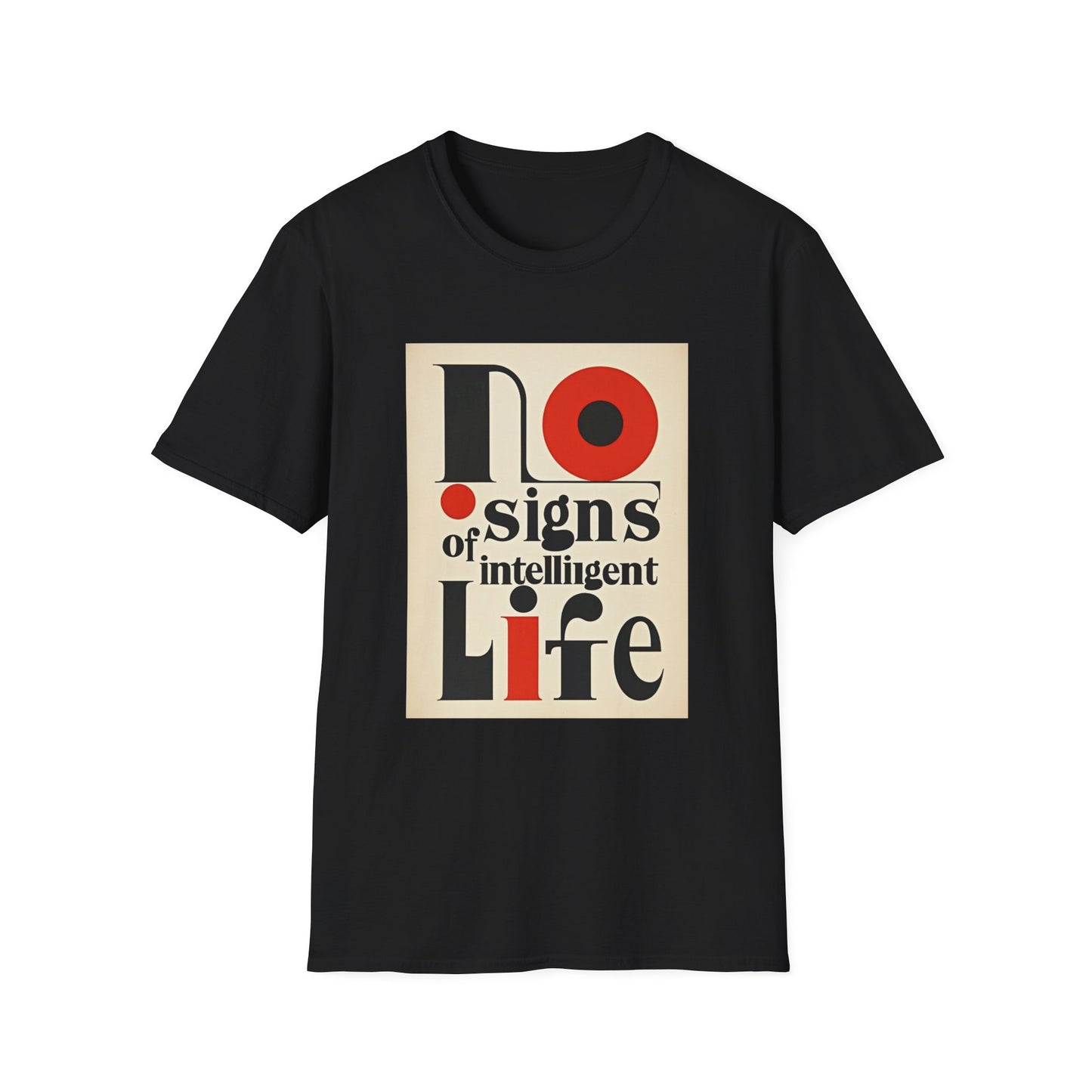 Graphic Unisex T-shirt - No Signs of Intelligence Design