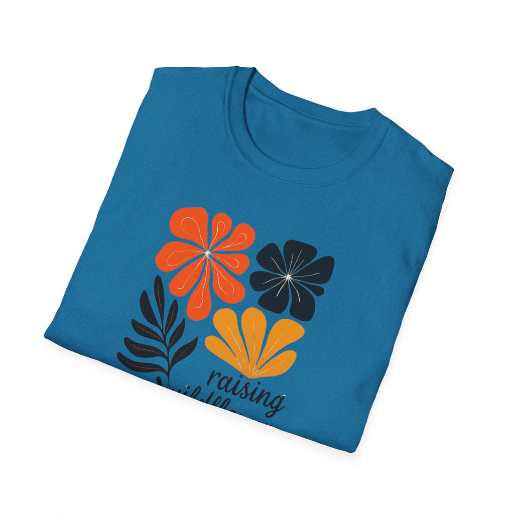 Raising wild flowers, one tantrum at a time Mom Life Unisex Softstyle T-Shirt, Gifts for Toddler Moms, Raising Wildflowers, floral  Apparel