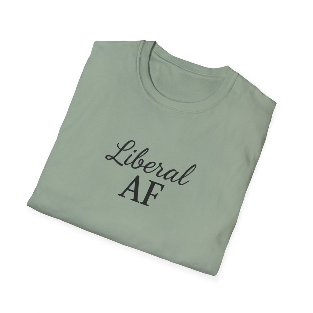 Liberal AF Tee, Anti Trump Shirt, Activism Top, Protest Clothing Political Activist Unisex T-Shirt,