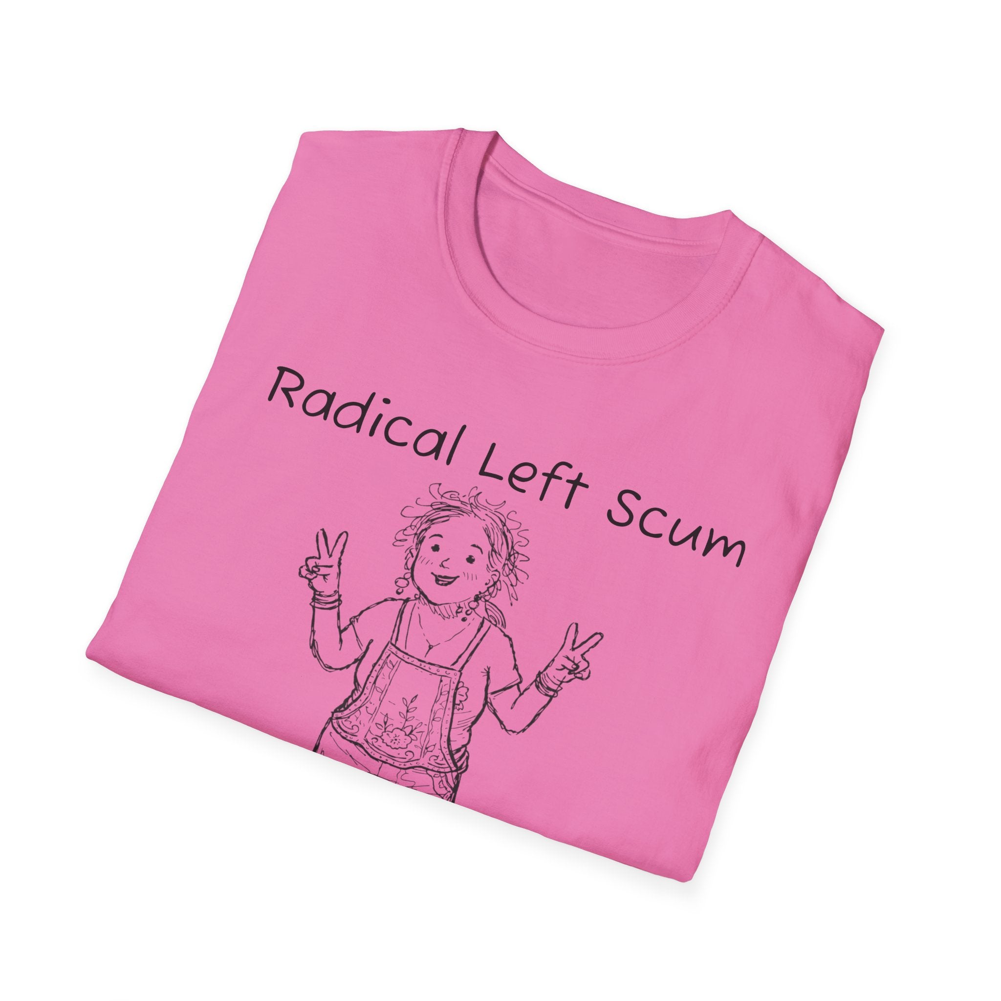 Radical Left Scum T-Shirt — Provocative Political Graphic Tee Anti Trump Streetwear