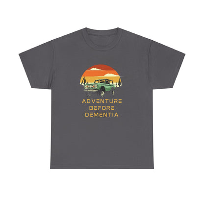 Adventure Before Dementia Tee