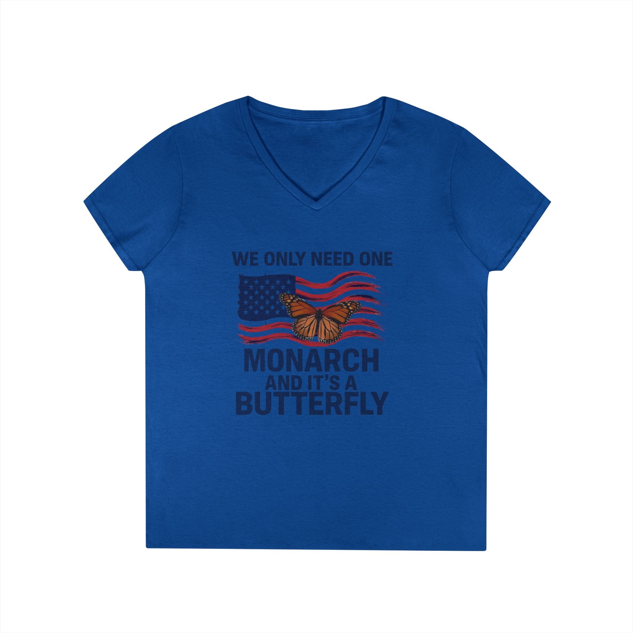 We only need one monarch and its a butterfly V-Neck T-Shirt Butterfly Anti-Trump Social Justice human rights gifts for activists.