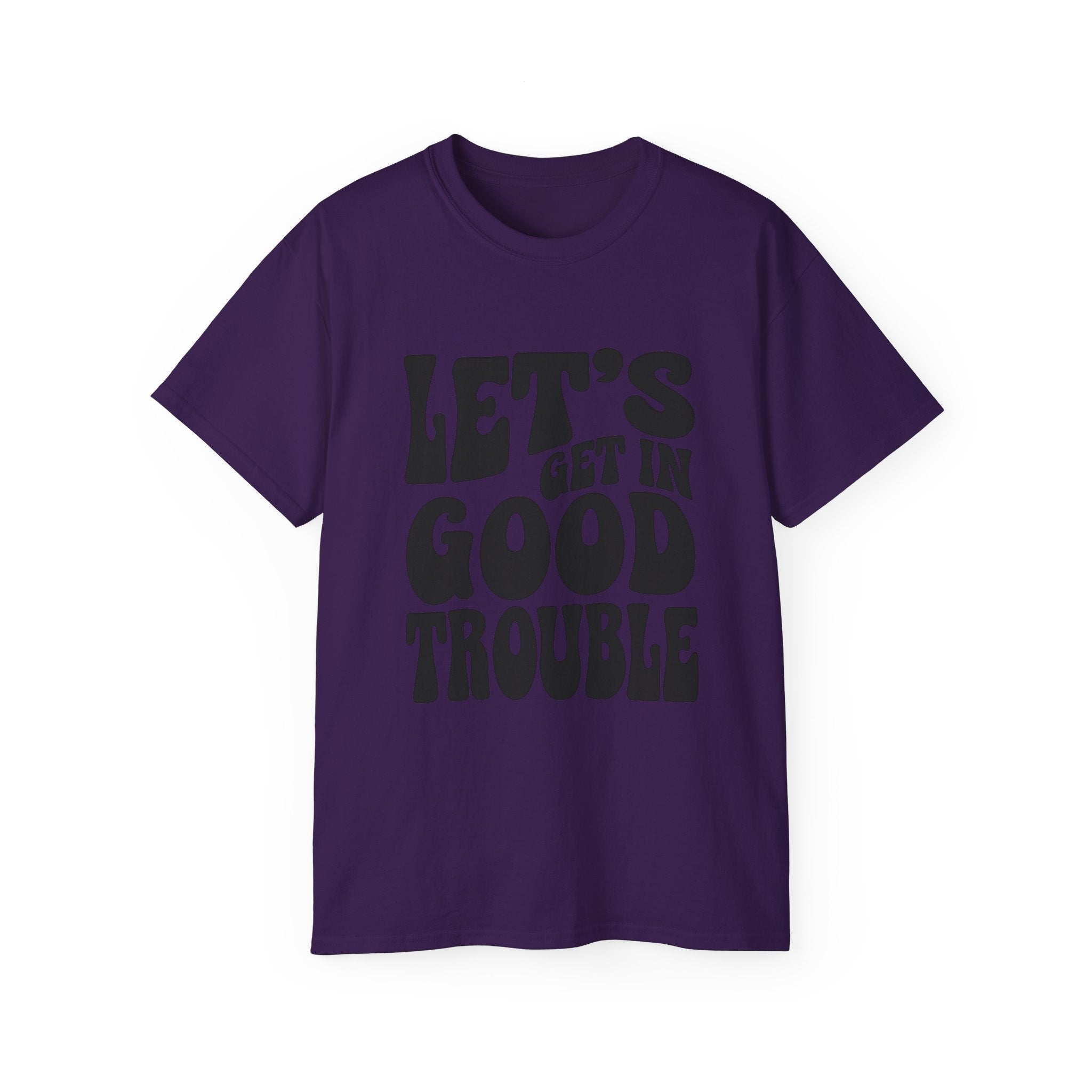 Vintage-Inspired Unisex Tee - 'Let's Get in Good Trouble' T-Shirt, Fun Gift for Activists, Casual Wear, Birthday, Everyday, Statement Shirt