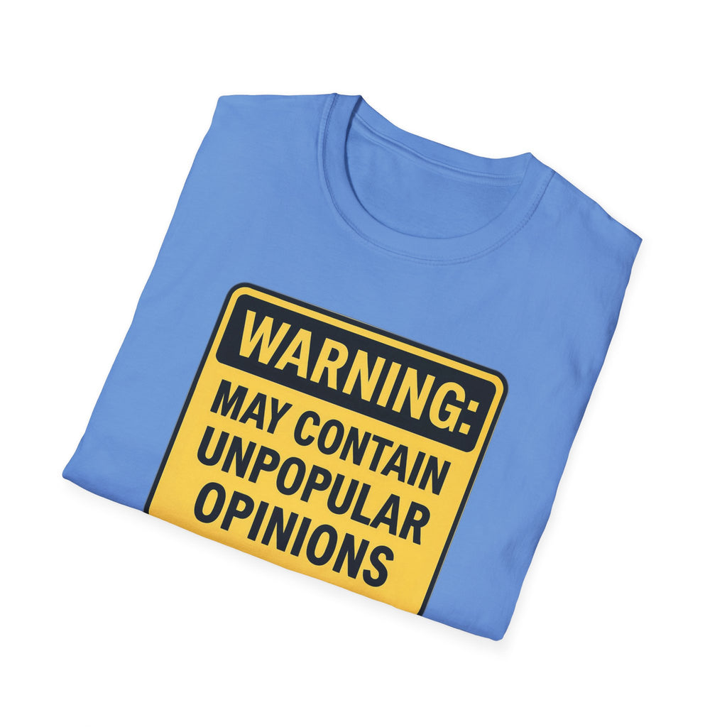 May contain unpopular opinions Fun Unisex T-Shirt, gift Christmas Softstyle Graphic Tee, Casual Wear, Independence Day Gift, Statement Shirt