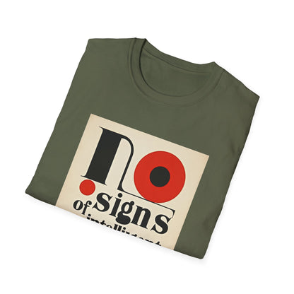 Graphic Unisex T-shirt - No Signs of Intelligence Design