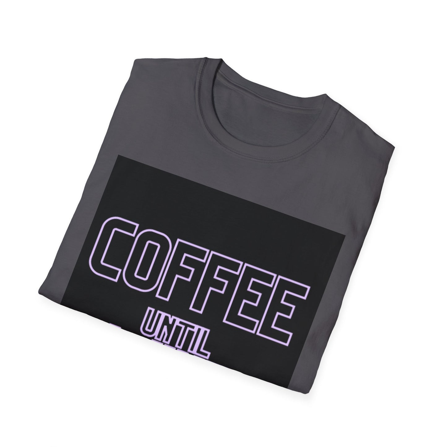 Coffee until wine  Unisex Softstyle T-Shirt