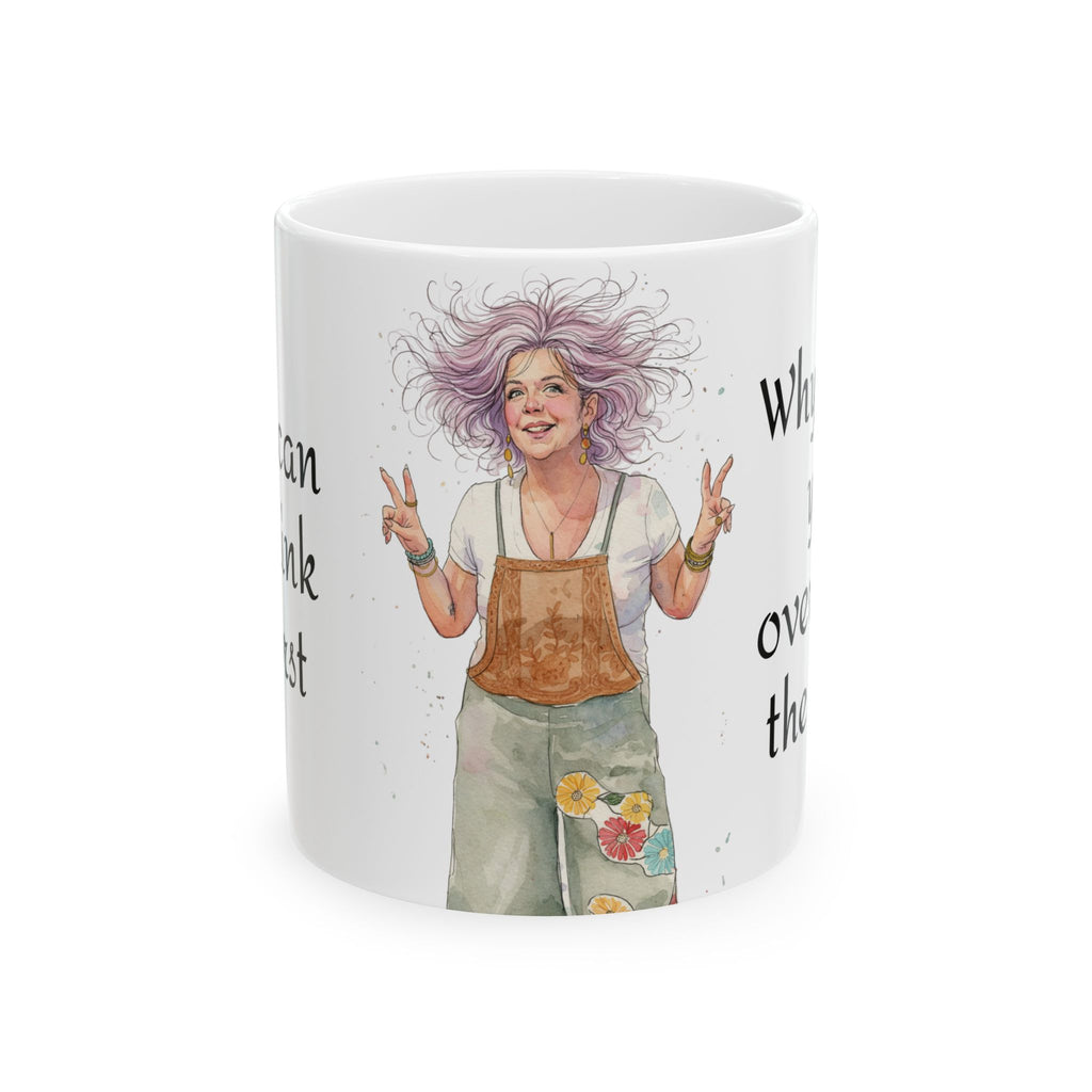 Ceramic Mug — "If You Can Overthink the Worst" Inspirational Overthinker Coffee Mug
