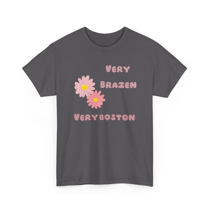 Very Brazen very Boston Unisex Heavy Cotton Tee