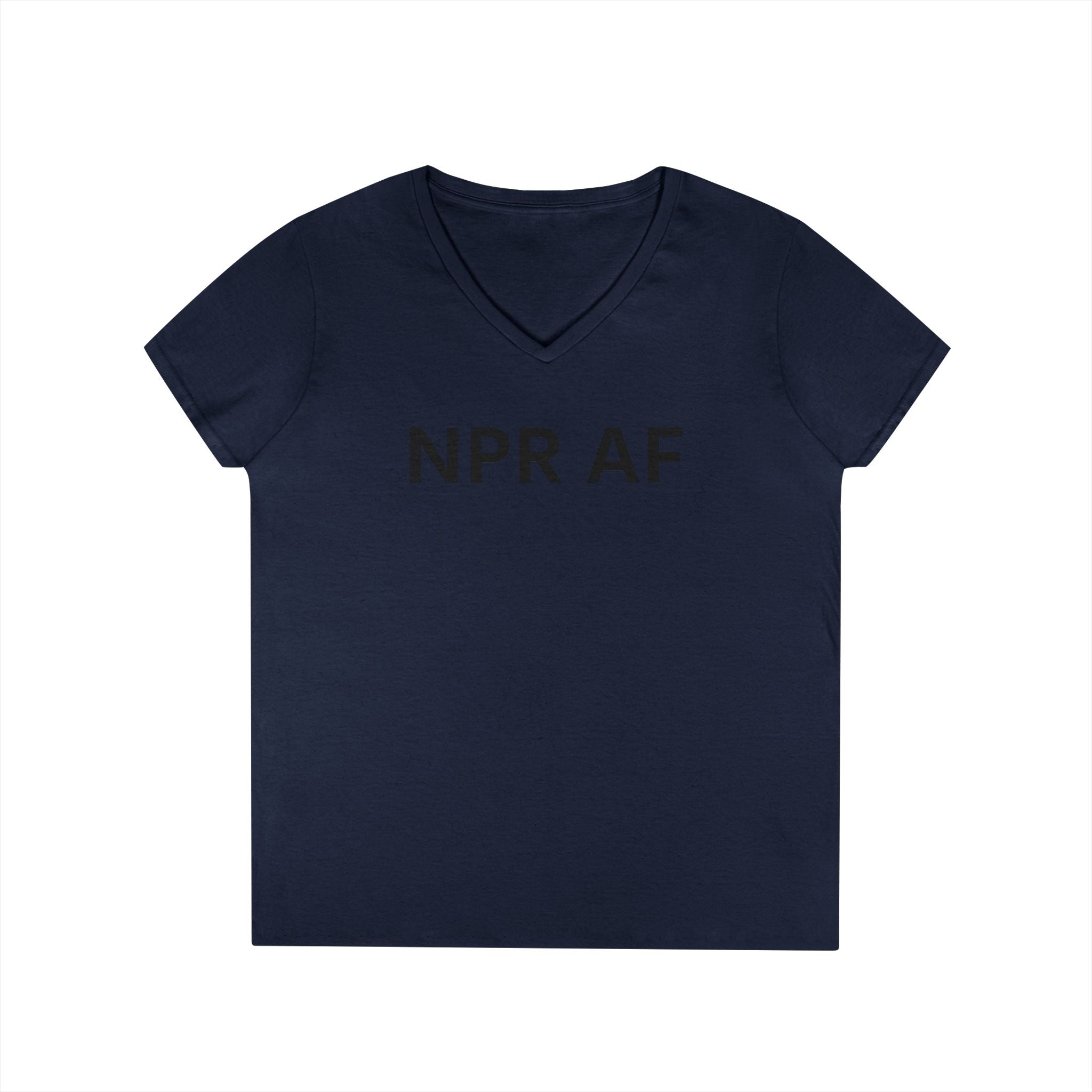 NPR AF Ladies' V-Neck T-Shirt - Comfy Casual Tee, Perfect Gift for NPR Lovers, anti Trump Mother's Day, Birthdays, and More!