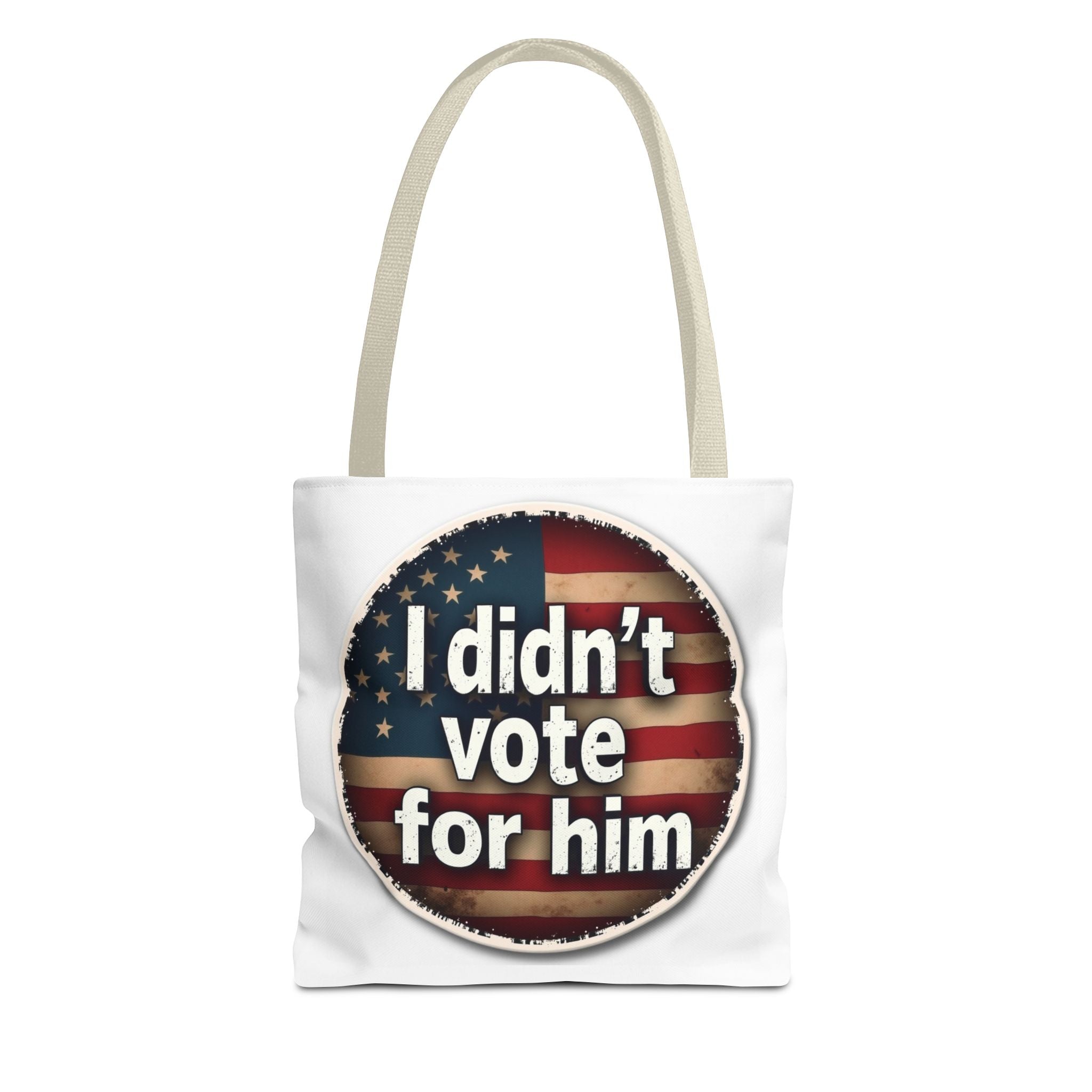 I Didn’t Vote For Him Tote Bag — Political Statement USA Flag Tote