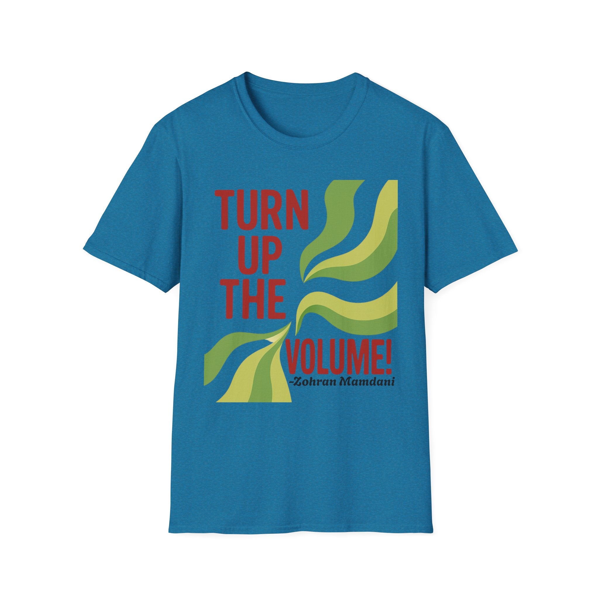 T-Shirt Turn Up The Volume New York Zohran Mamdani Political Streetwear