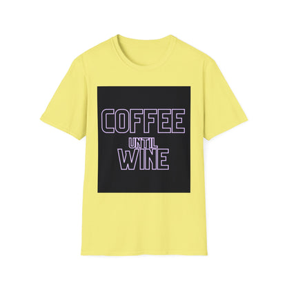 Coffee until wine  Unisex Softstyle T-Shirt