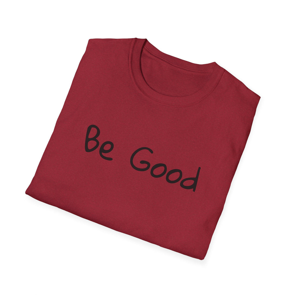 Be Good Minimalist Inspirational T-Shirt — Renee Good Political Tee