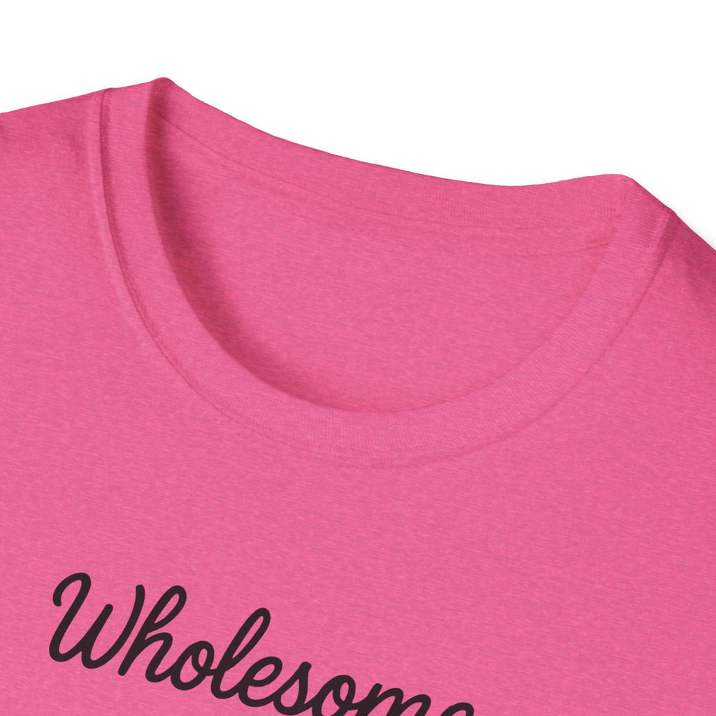 Wholesome AF Unisex T-Shirt, Positive Vibes Tee, Comfortable Graphic Shirt, Men's Women's Casual Top, Funny Quote Apparel